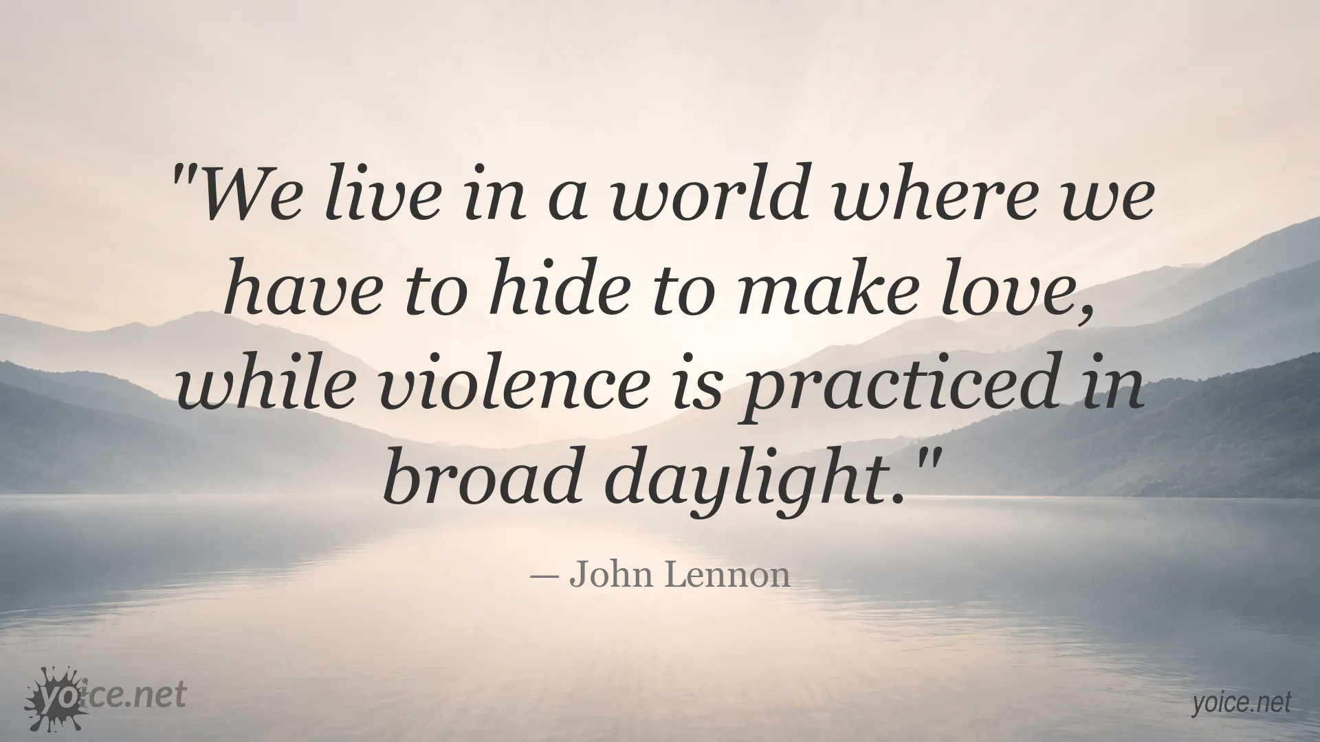 John Lennon quote image about love, violence, and the contrast between private affection and public conflict