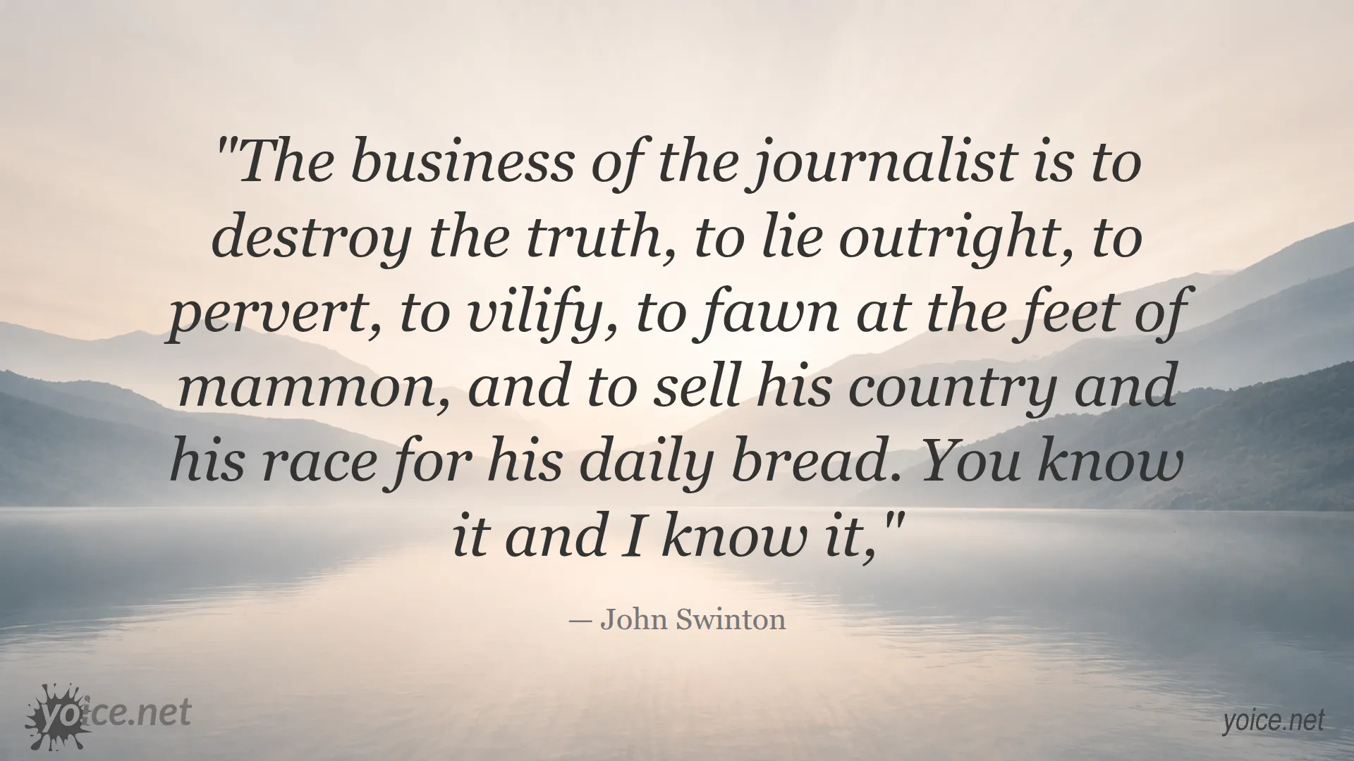 John Swinton quote about journalists distorting truth and lying