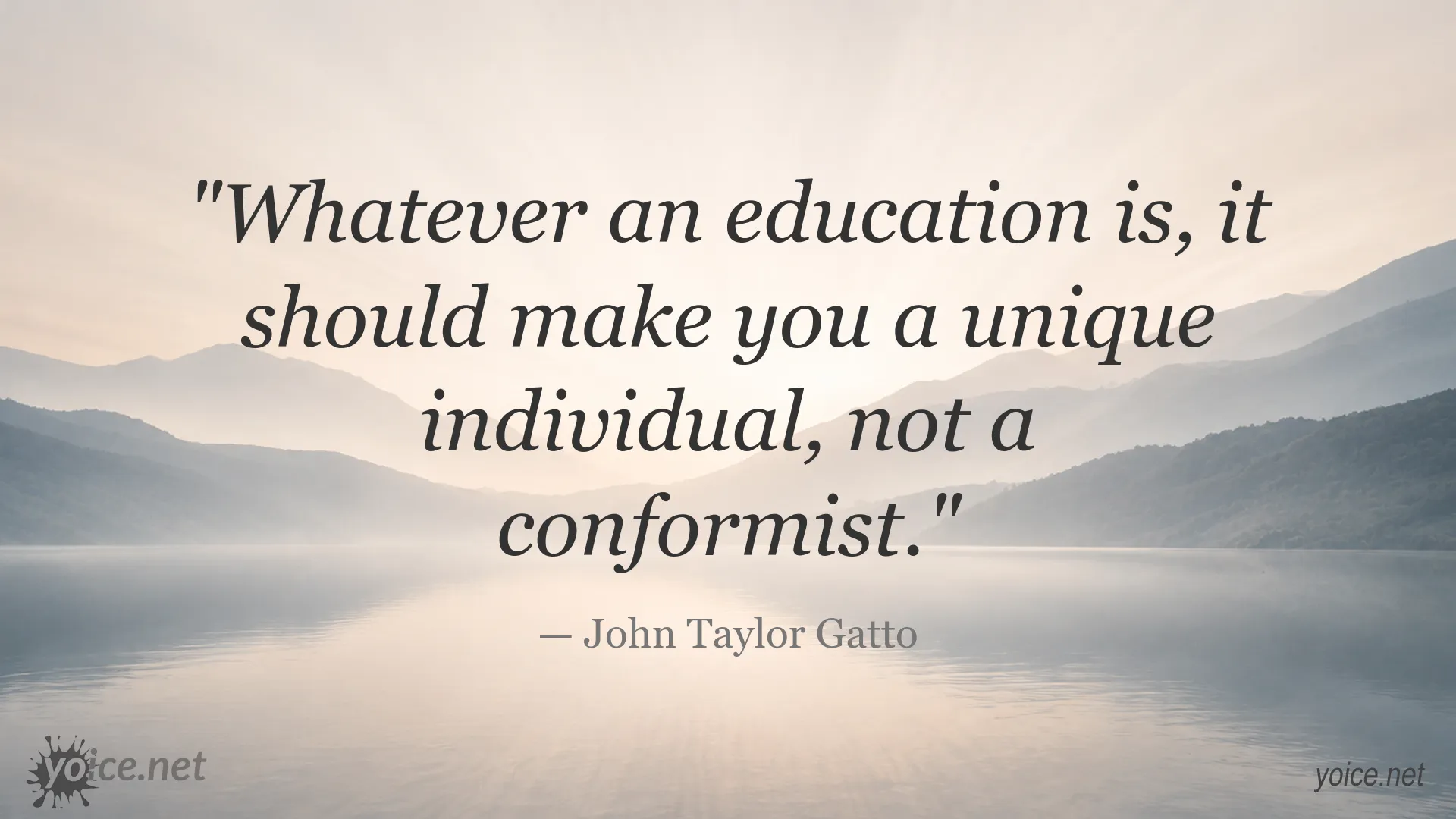 John Taylor Gatto quote about education, individuality, and avoiding conformity