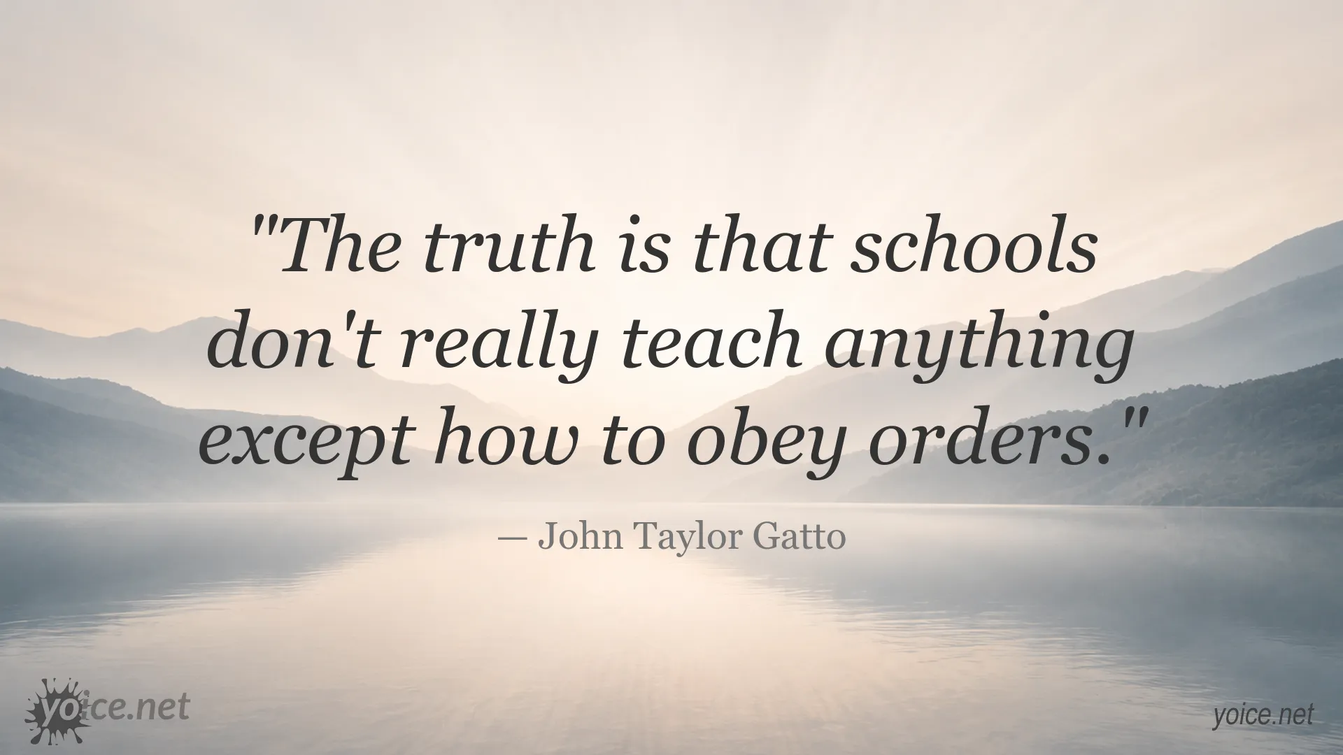 John Taylor Gatto quote about schools and obedience