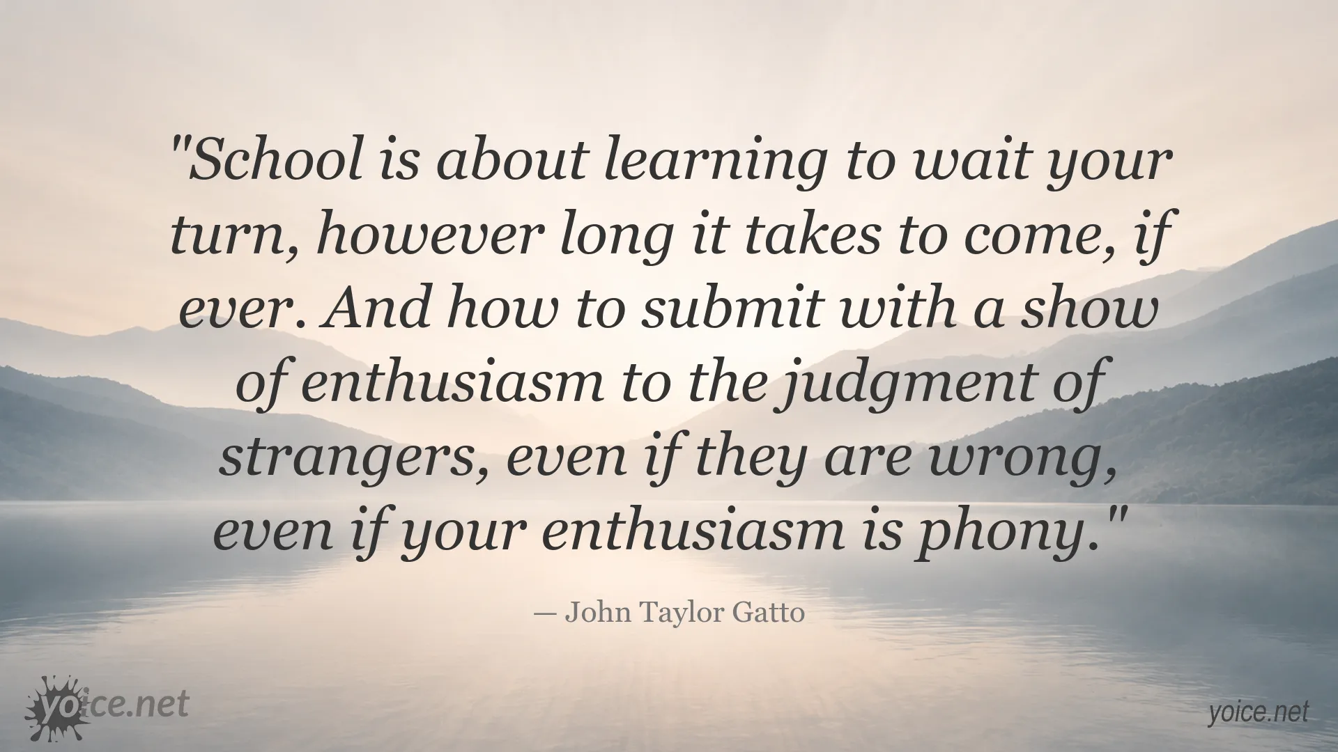 John Taylor Gatto quote image about school, conformity, and submitting to authority