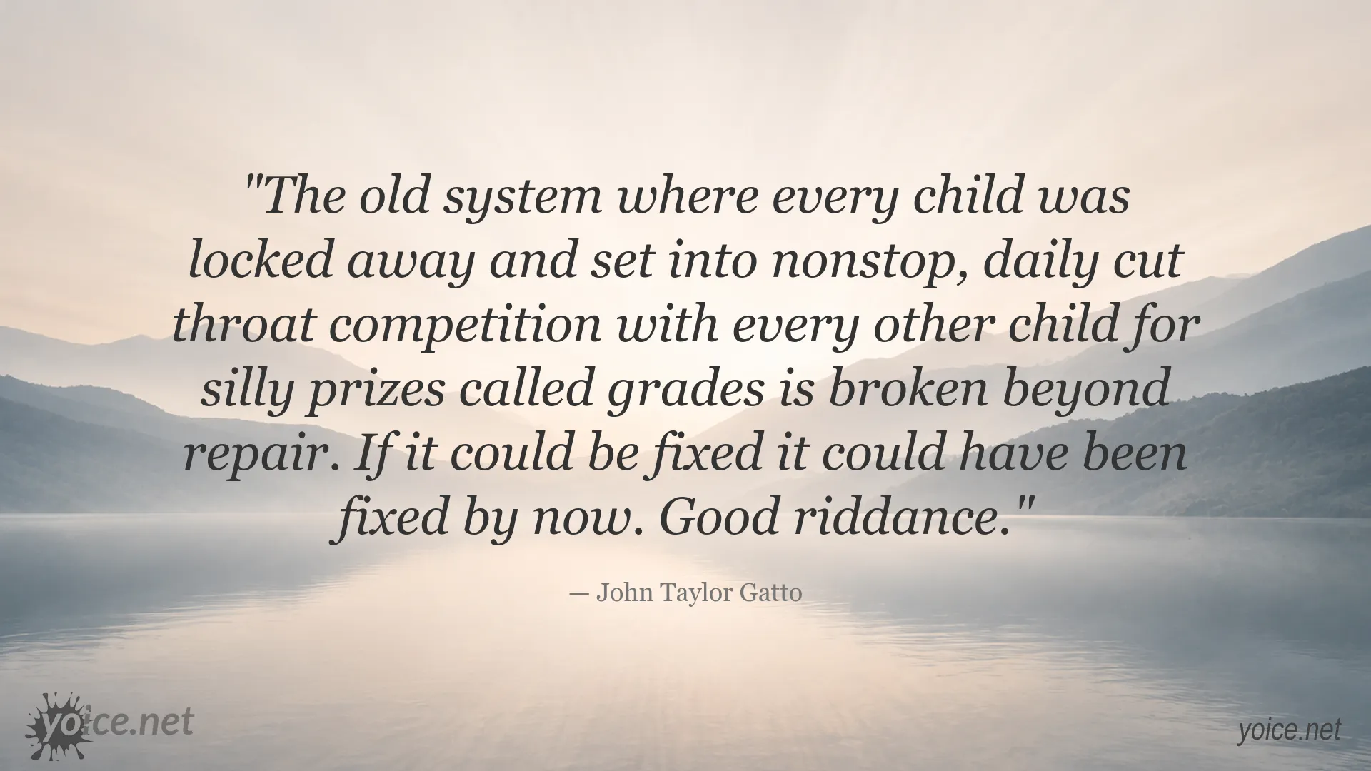 John Taylor Gatto quote about school criticism, competition, and grades