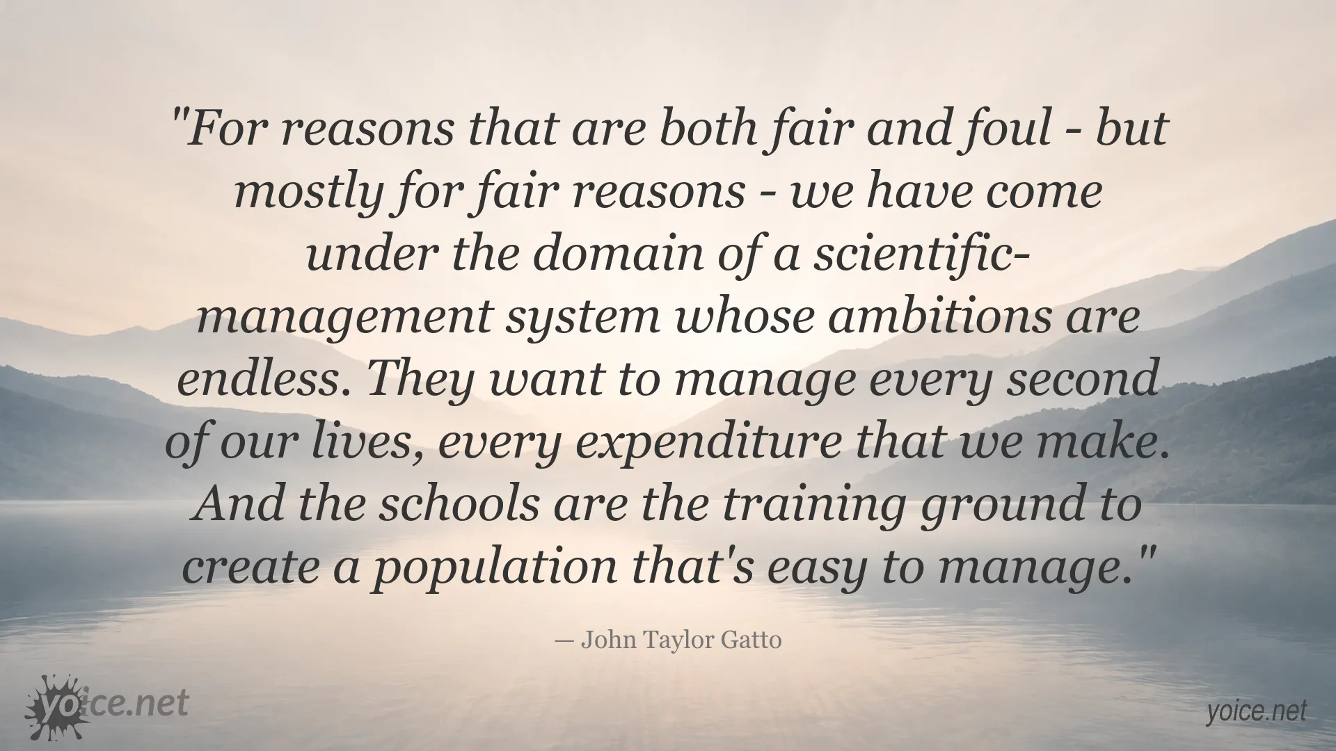 John Taylor Gatto quote about scientific management and the role of schools