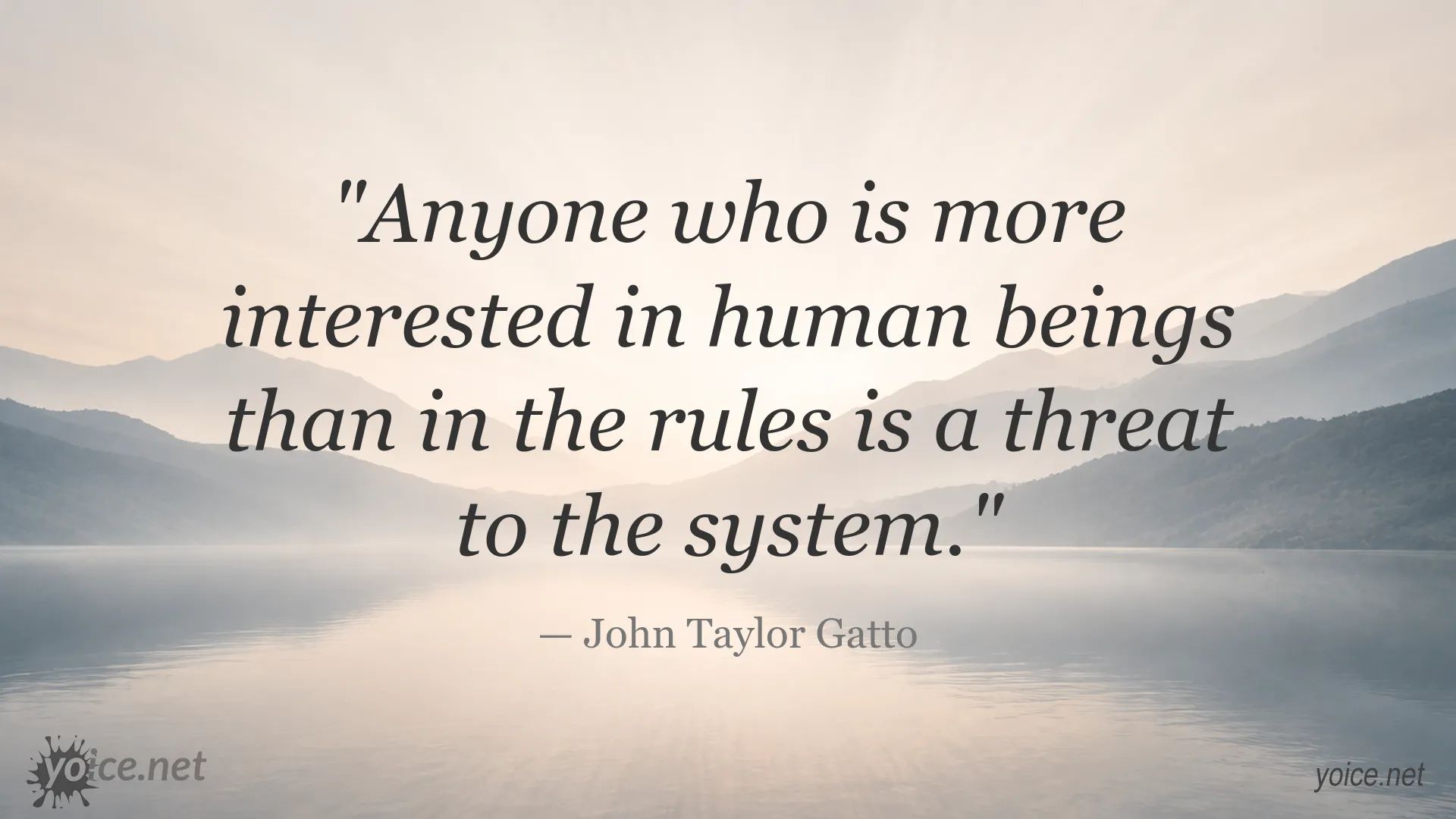Inspirational John Taylor Gatto quote image about human beings and rules