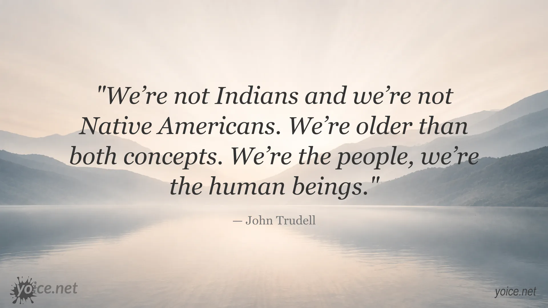 John Trudell quote about being human beings beyond labels