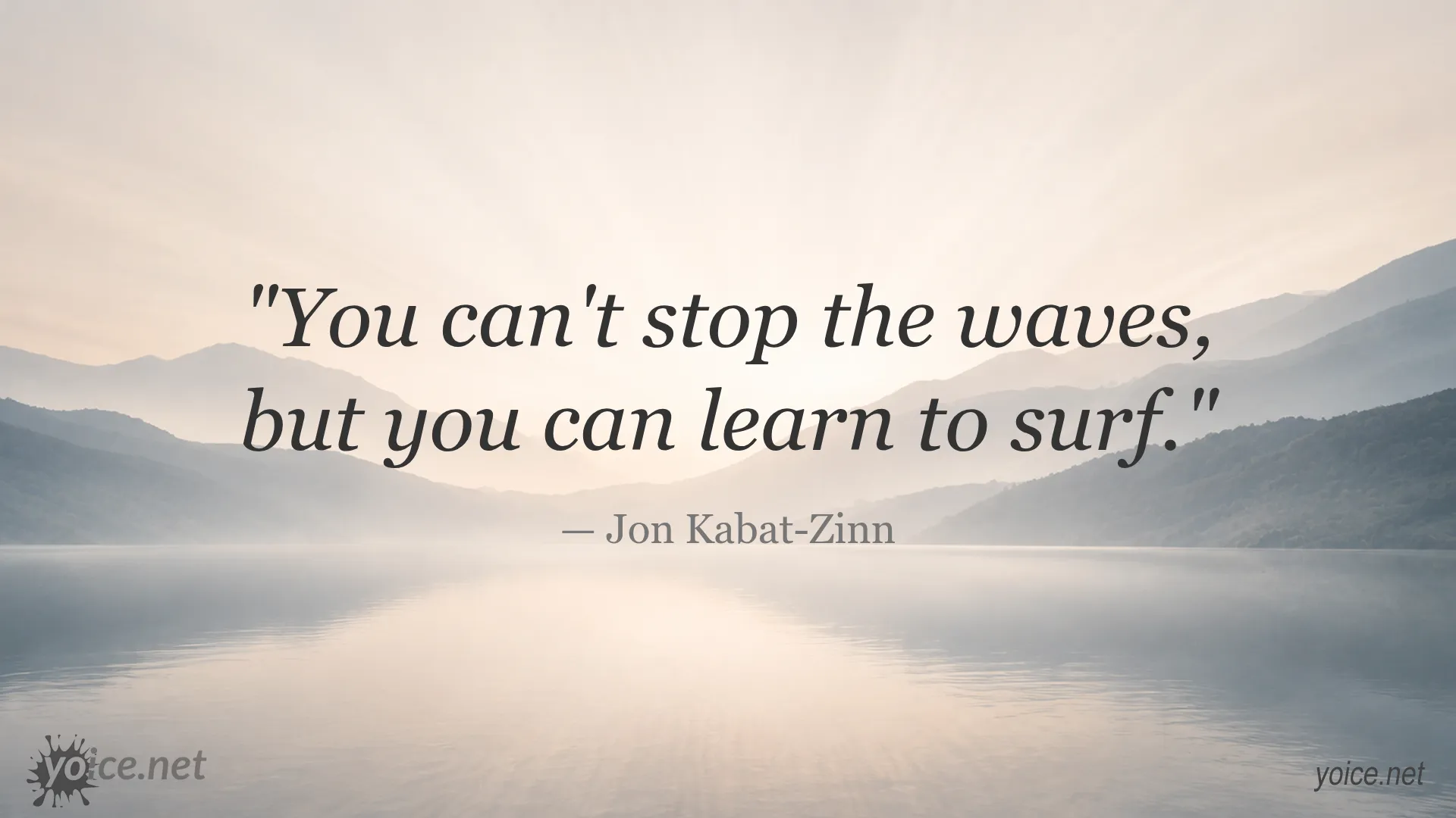 Inspirational quote by Jon Kabat-Zinn about learning to surf the waves of life