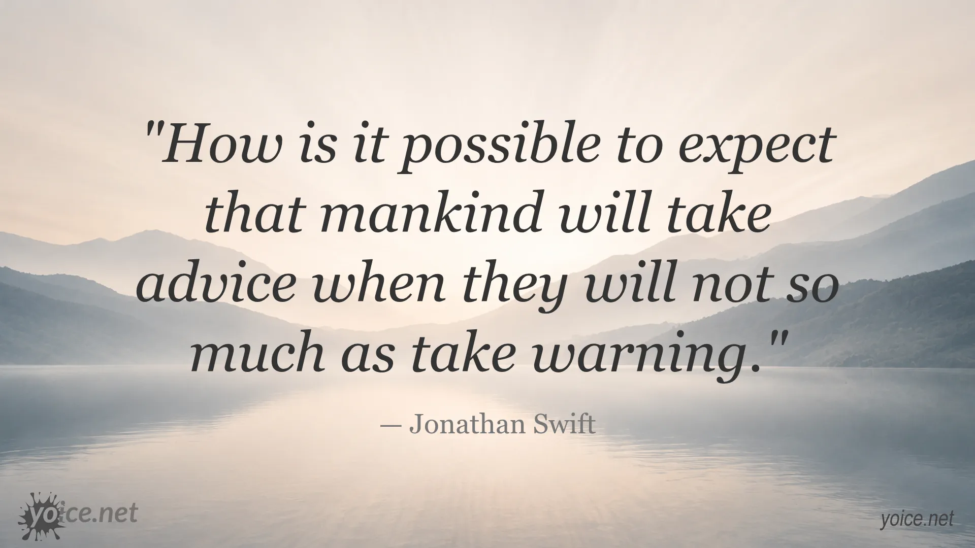 Jonathan Swift quote about warnings and advice