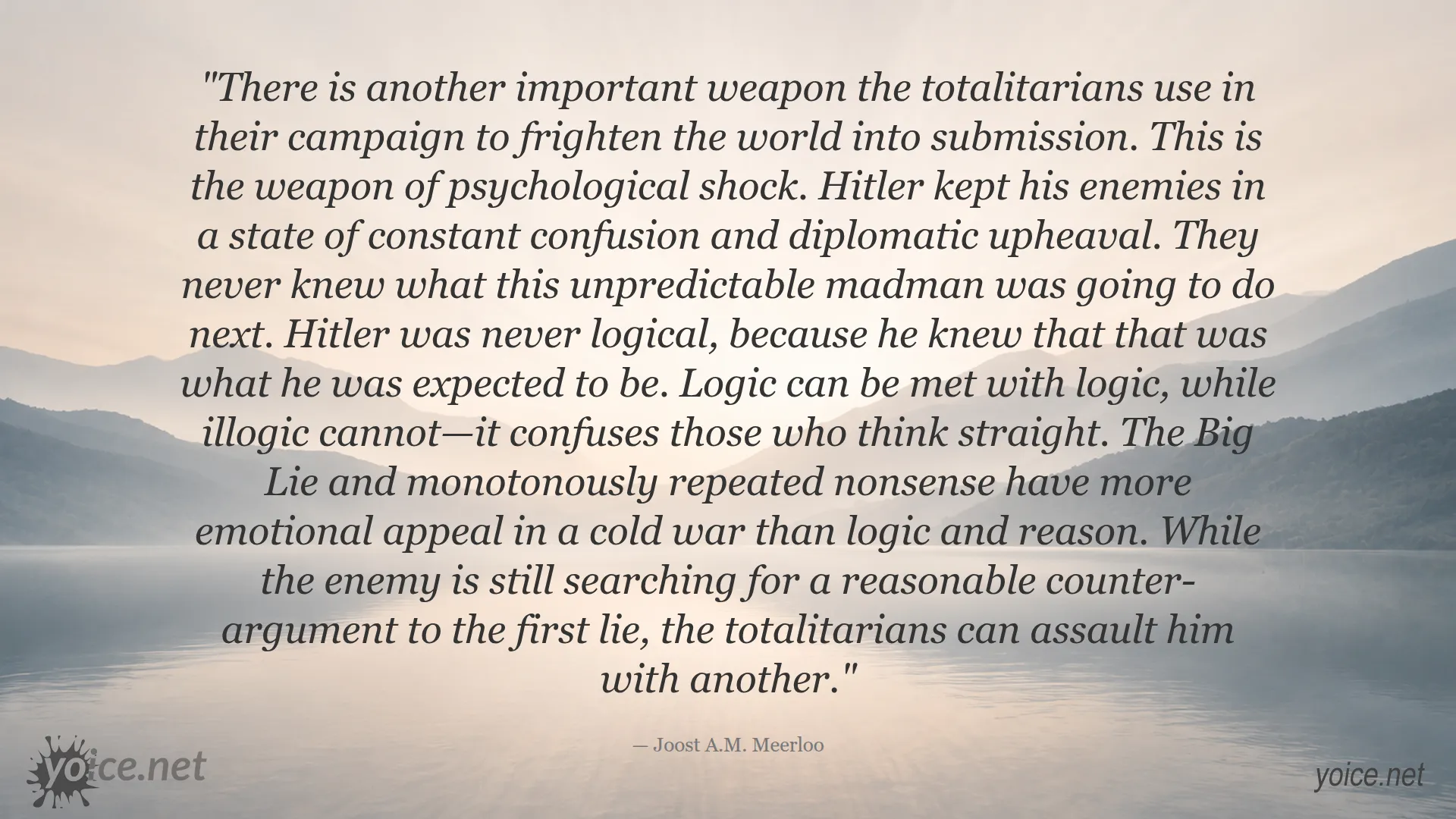 Quote by Joost A.M. Meerloo about the weapon of psychological shock used by totalitarians