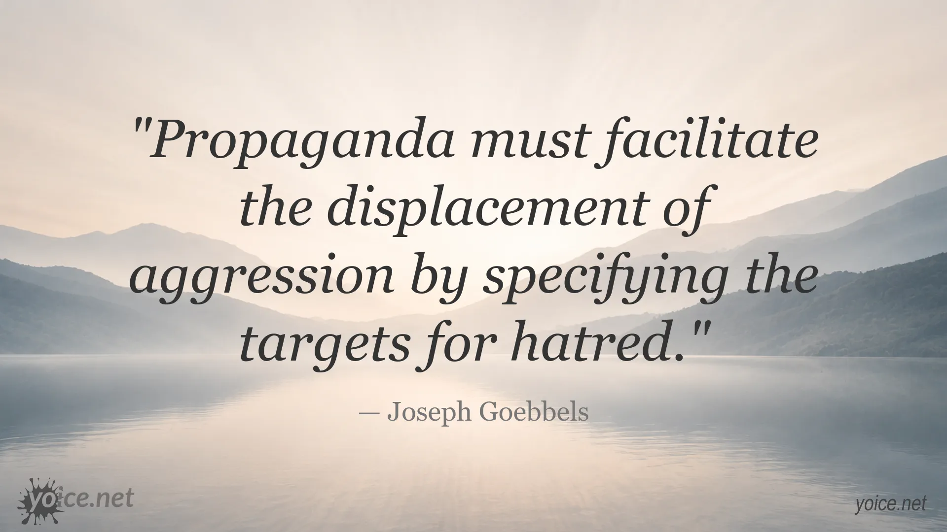 Joseph Goebbels quote about propaganda and directing aggression toward specific targets