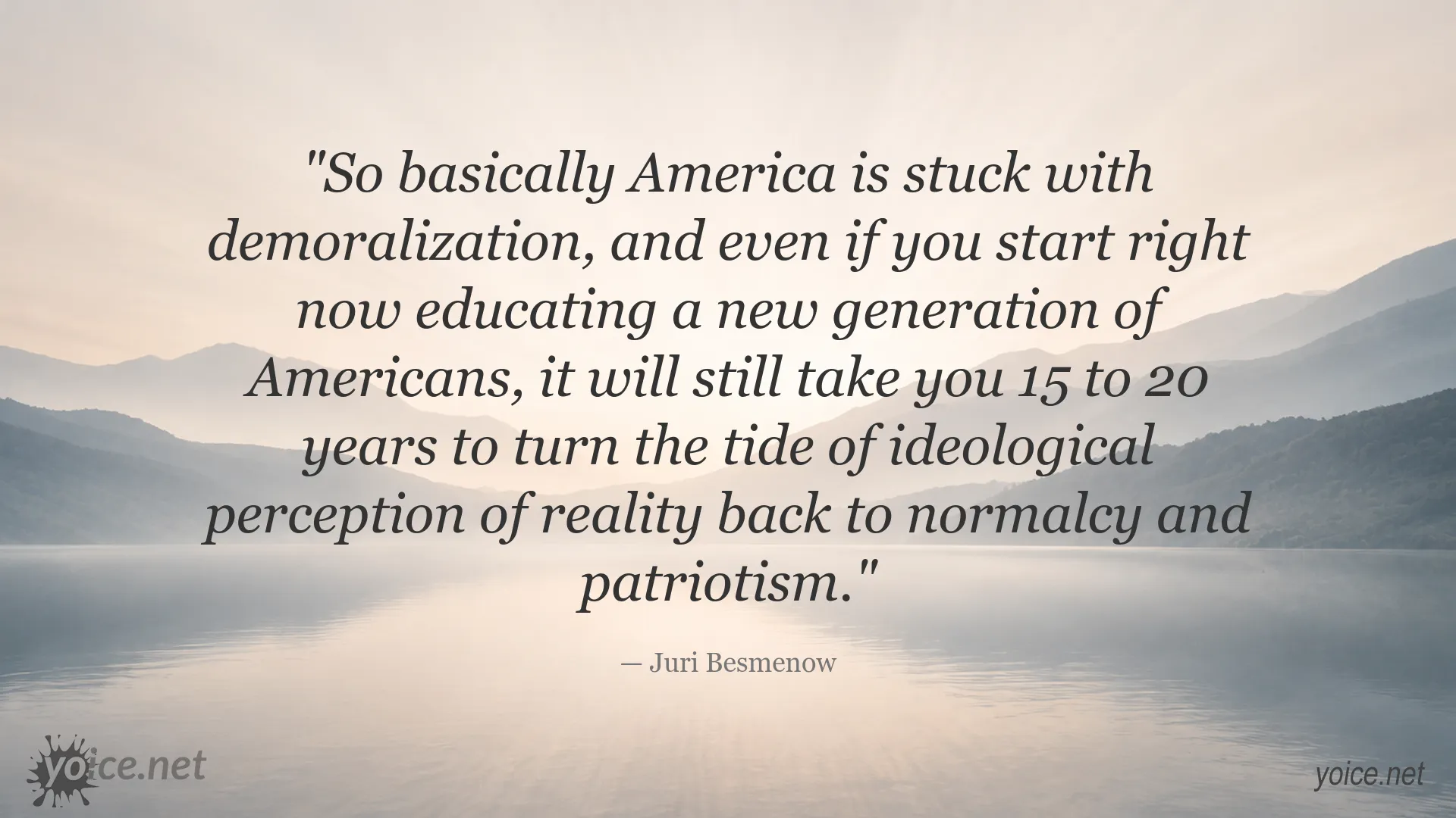 Quote image featuring Juri Besmenow discussing ideological demoralization and patriotism in America