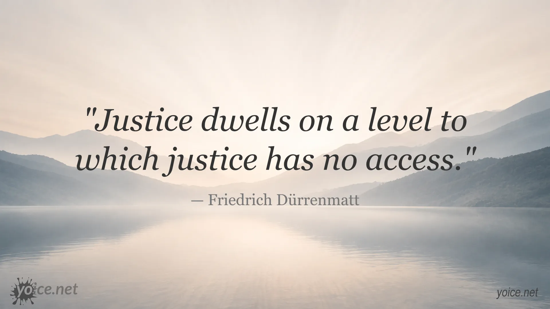 Justice quote by Friedrich Dürrenmatt about justice and judiciary