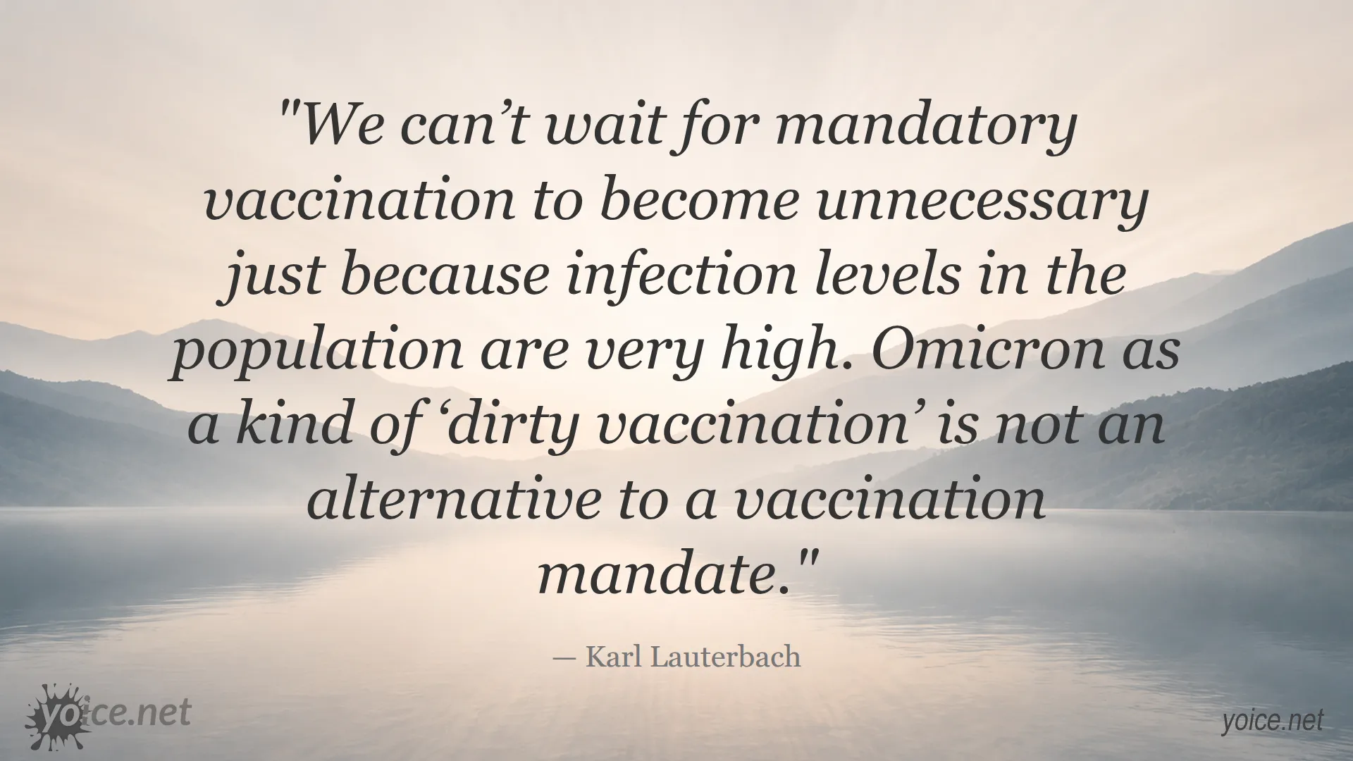 Quote by Karl Lauterbach on vaccine mandate and Omicron as a dirty vaccination