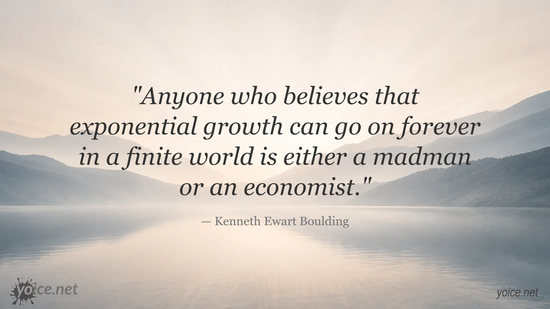 Quote by Kenneth Ewart Boulding about exponential growth in a finite world