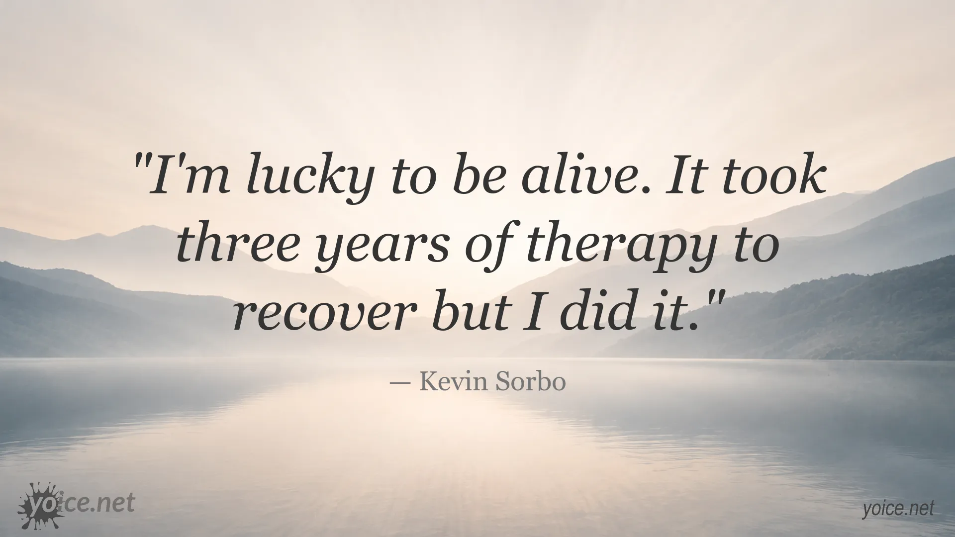 Kevin Sorbo quote about survival and therapy