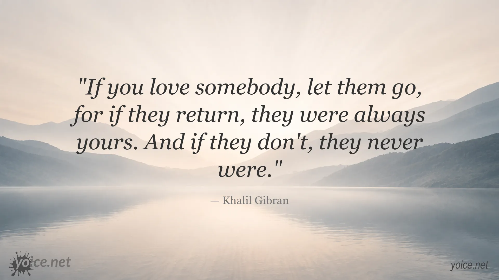 Khalil Gibran quote about love, letting go, and finding out who truly belongs in your life