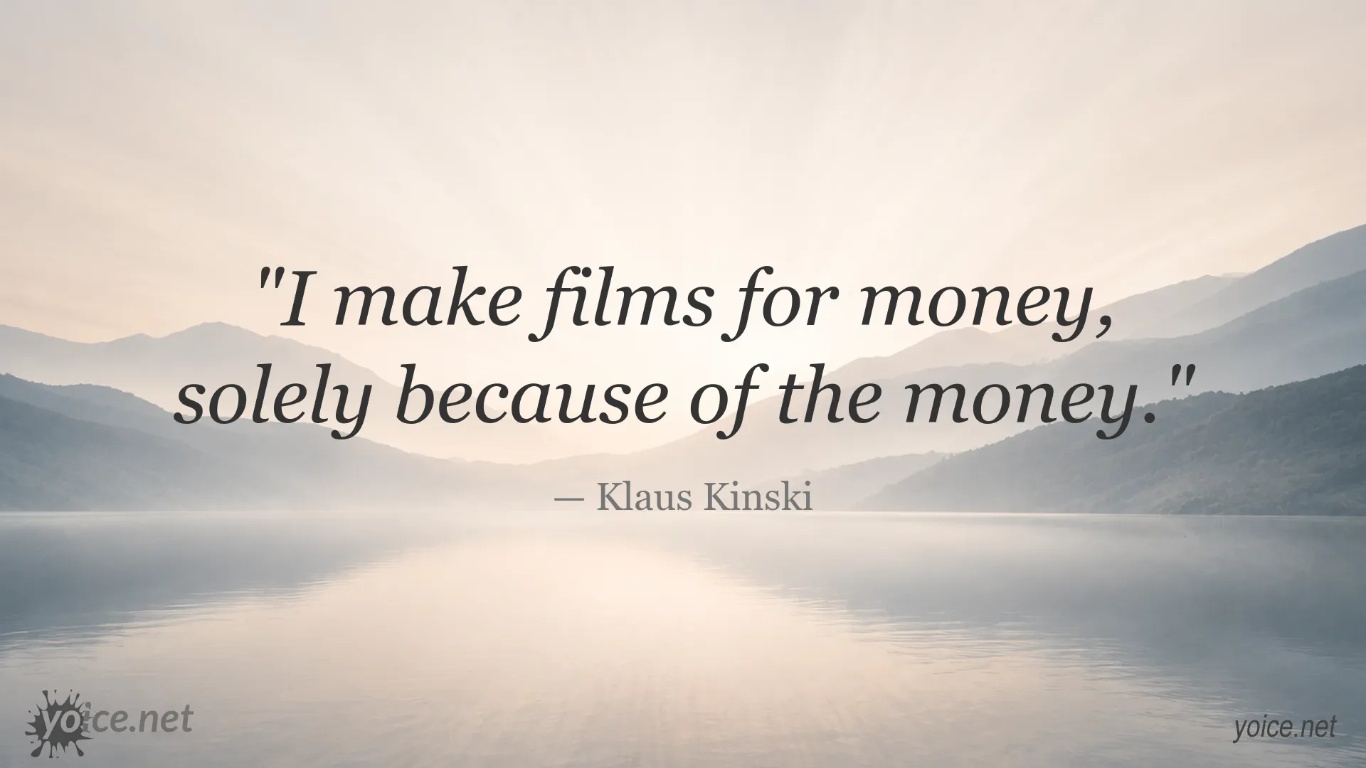Klaus Kinski quote about making films for money
