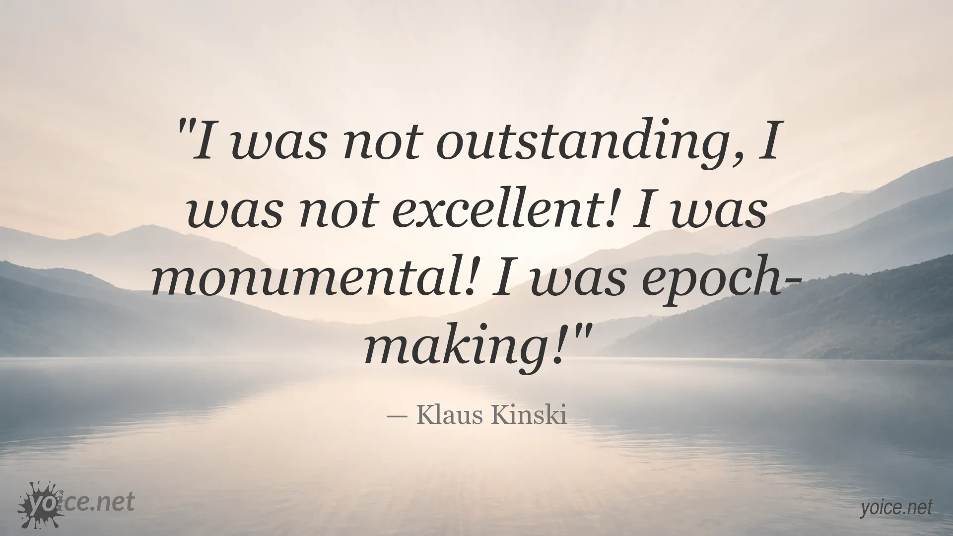 Inspirational quote image featuring Klaus Kinski