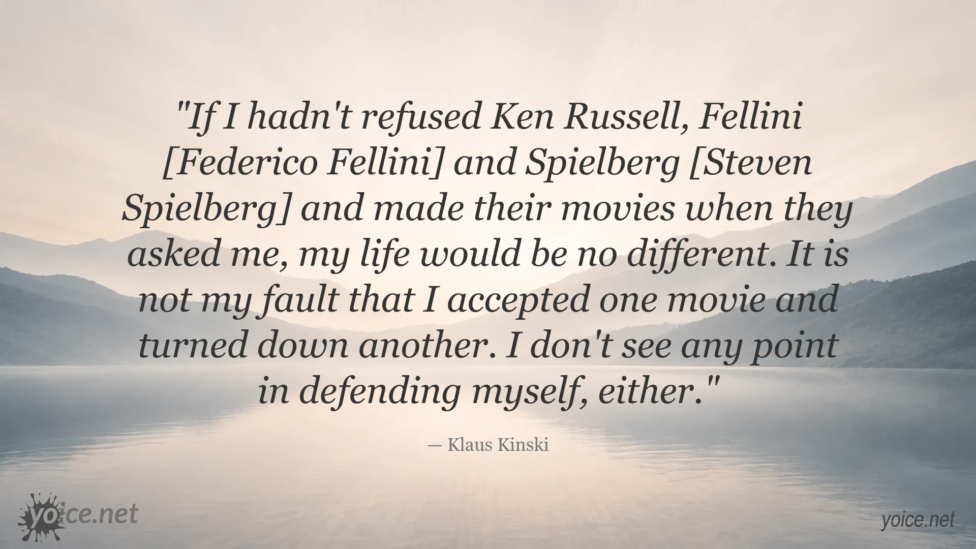 Klaus Kinski quote about choices in his acting career