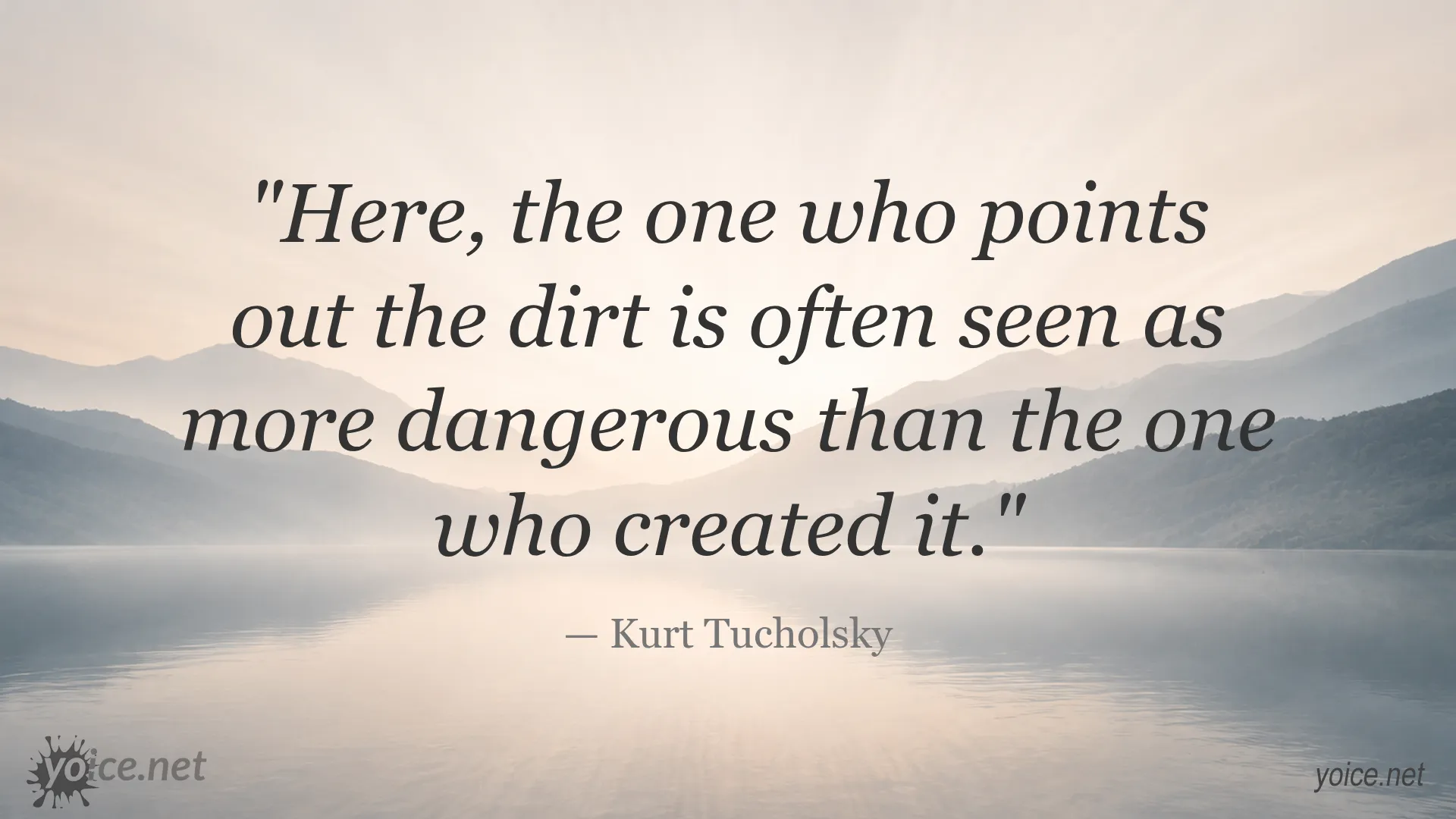 Kurt Tucholsky quote about the perception of truth-seekers being more dangerous than wrongdoers