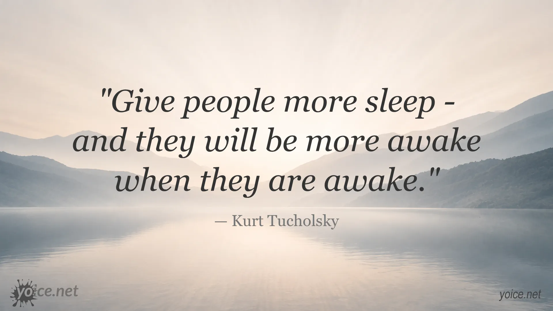 Quote by Kurt Tucholsky about sleep and wakefulness