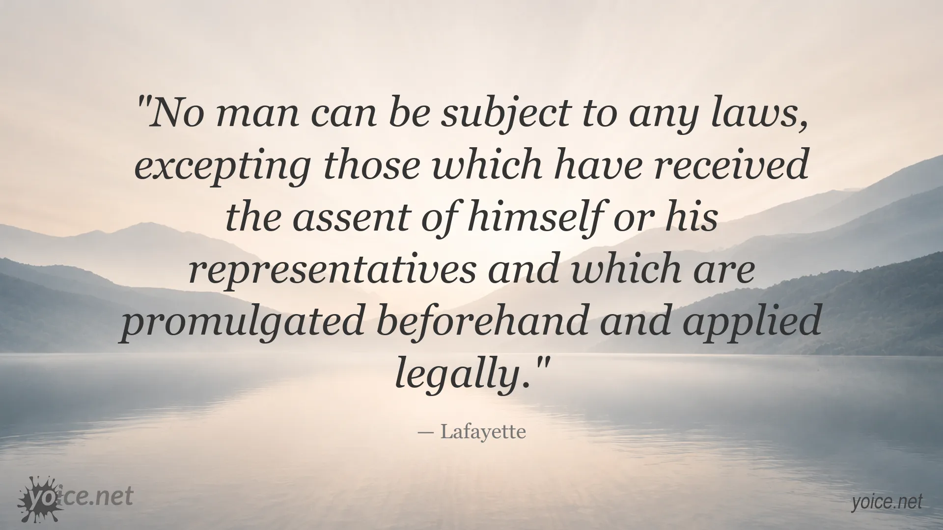 Lafayette quote about consent, representation, and the rule of law
