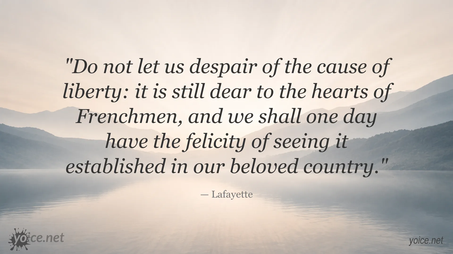 Lafayette quote about liberty, hope, and freedom in France