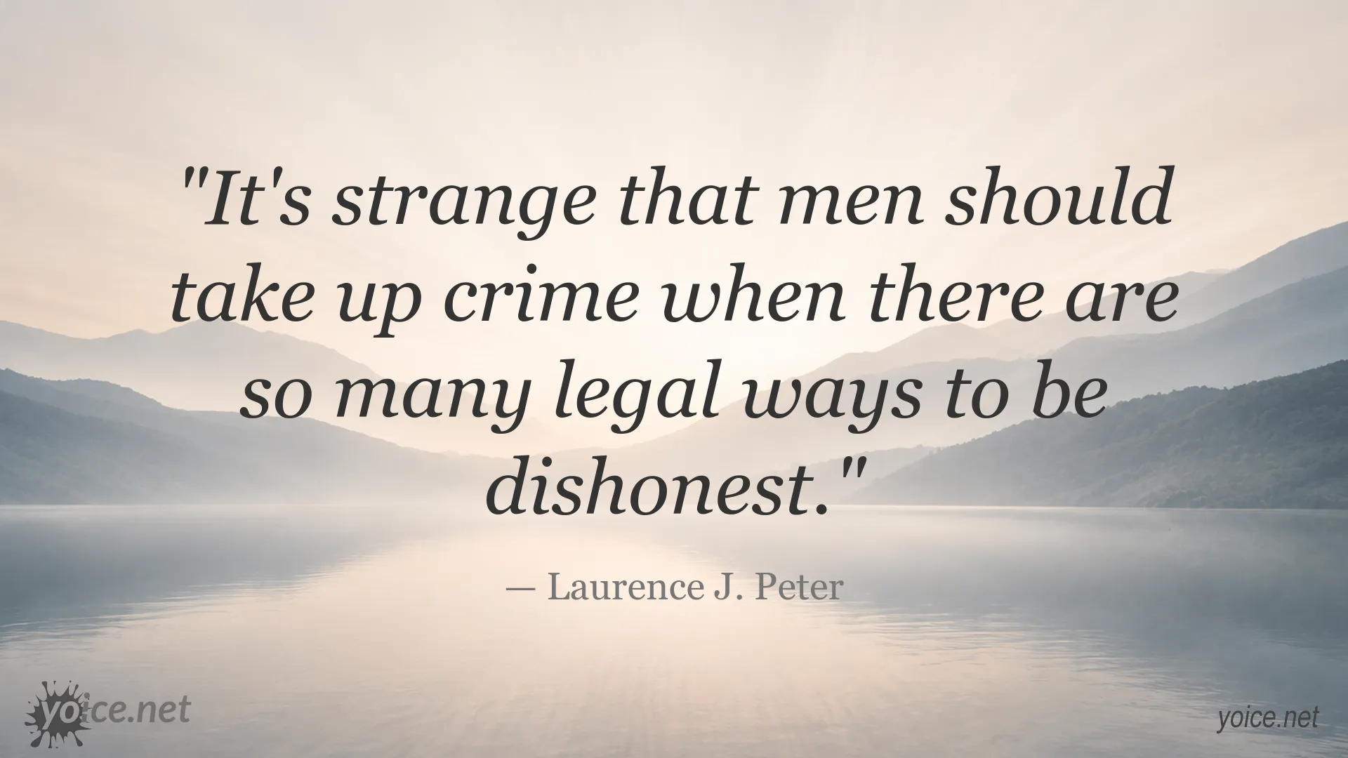 Inspirational quote image by Laurence J. Peter about crime and dishonesty