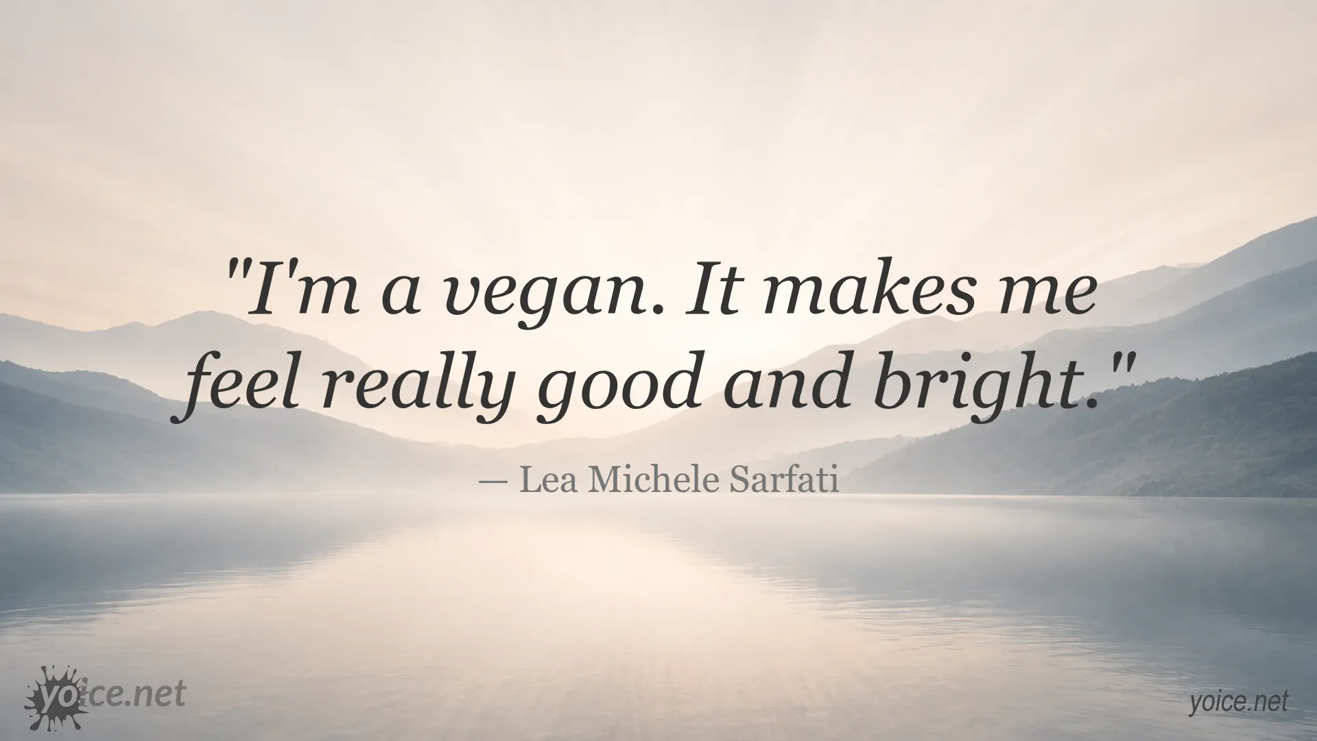 Inspirational quote about veganism by Lea Michele Sarfati