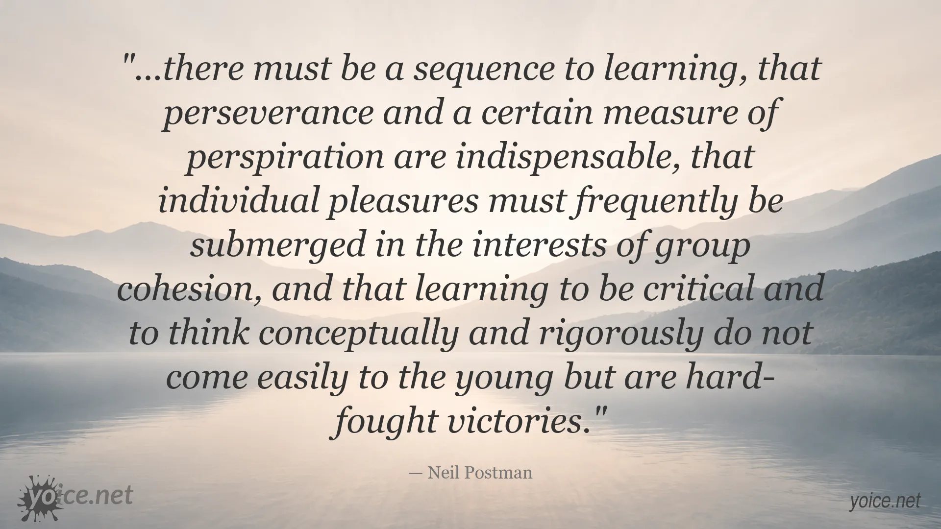 Neil Postman quote image about learning, perseverance, discipline, and critical thinking
