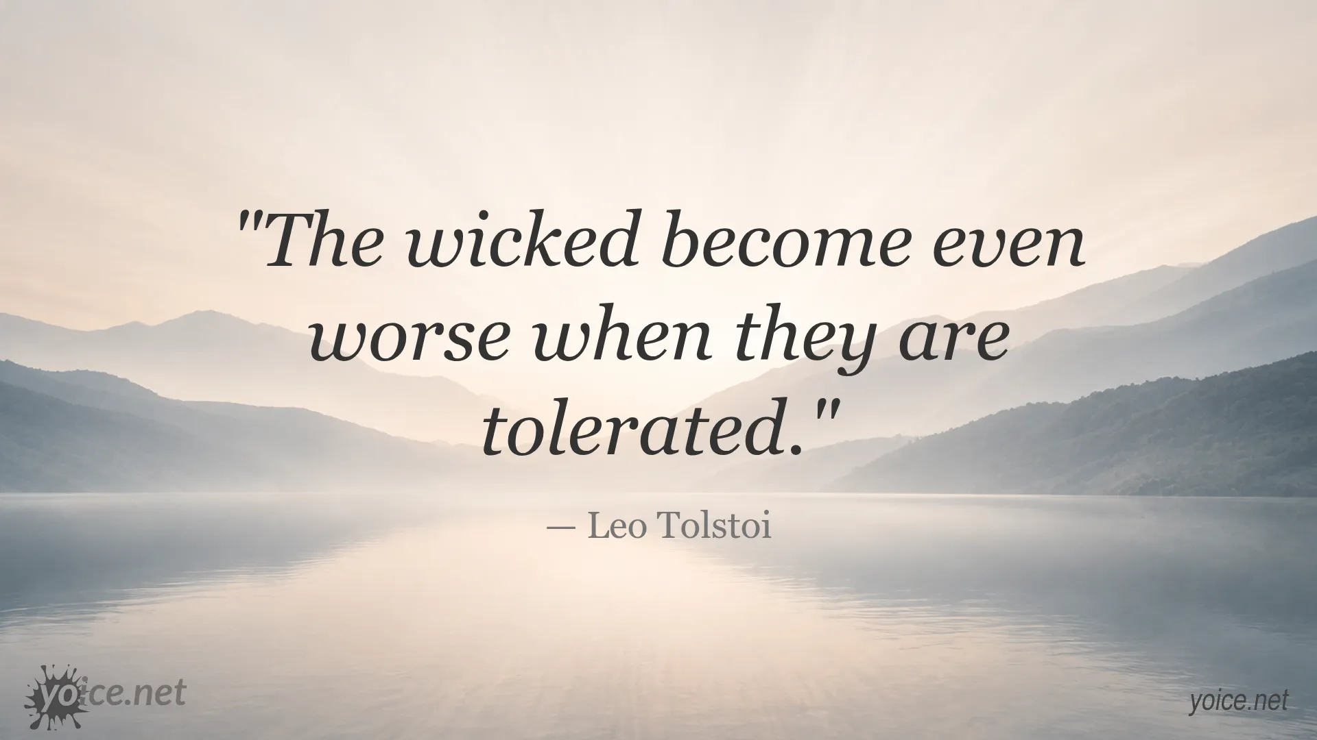 Leo Tolstoi quote about the consequences of tolerating wickedness