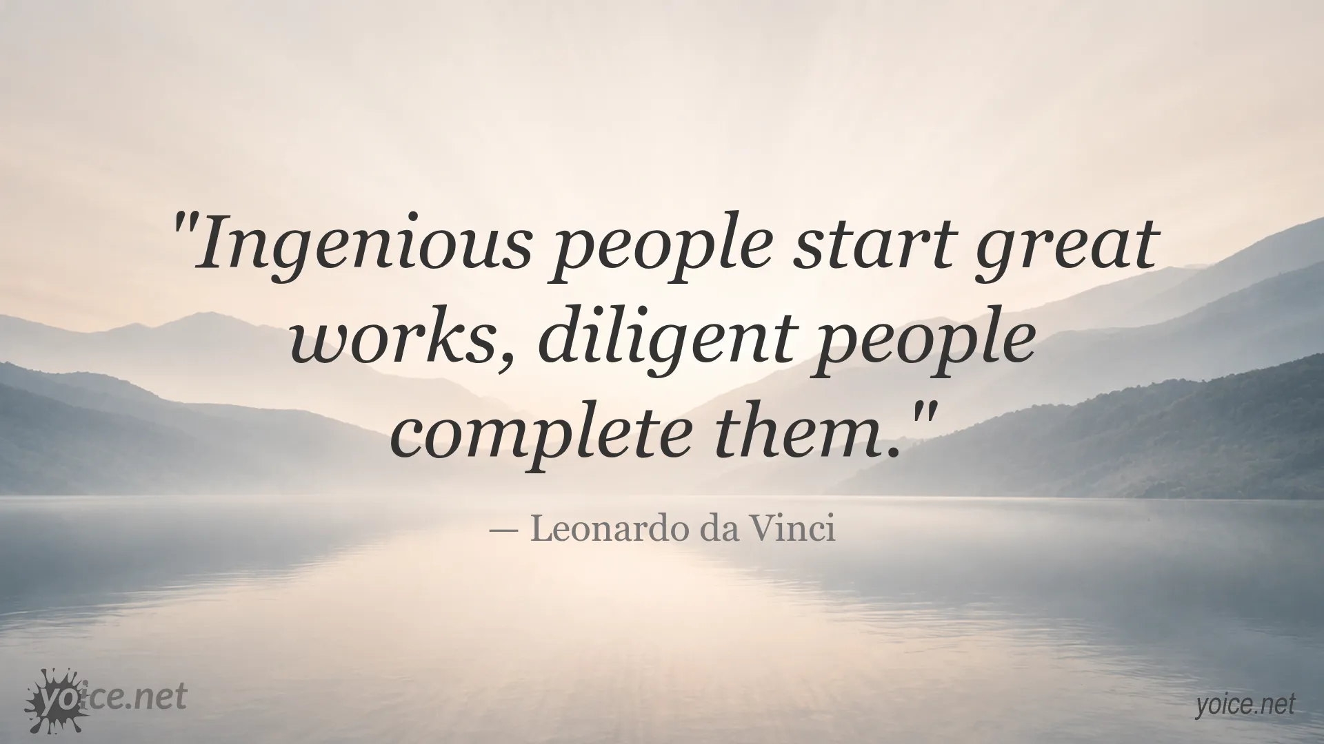 Quote by Leonardo da Vinci about ingenious people starting great works and diligent people completing them