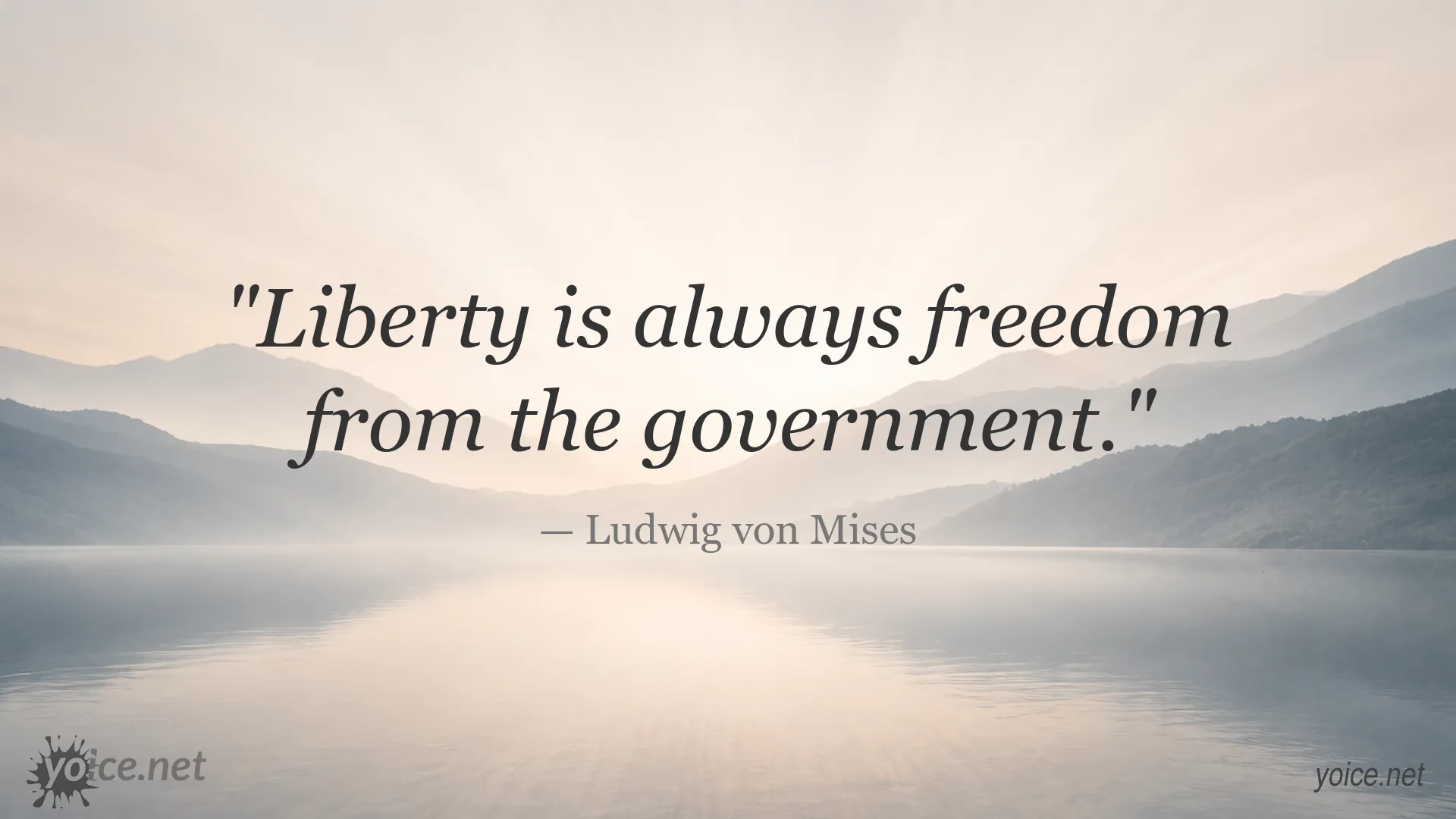 Quote image about liberty and freedom from government by Ludwig von Mises