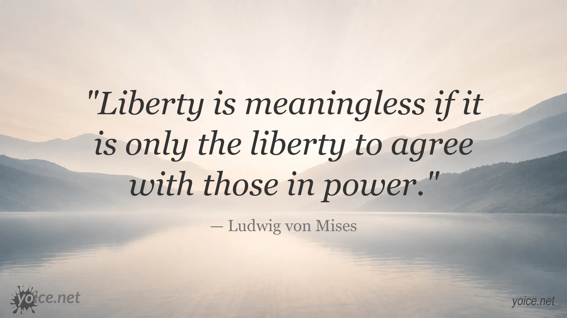 Quote image about liberty and power by Ludwig von Mises