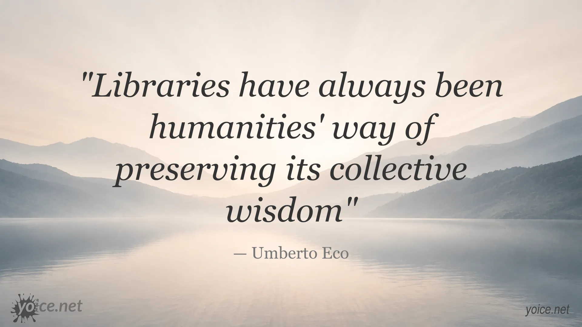 Inspirational library wisdom quote image attributed to Umberto Eco