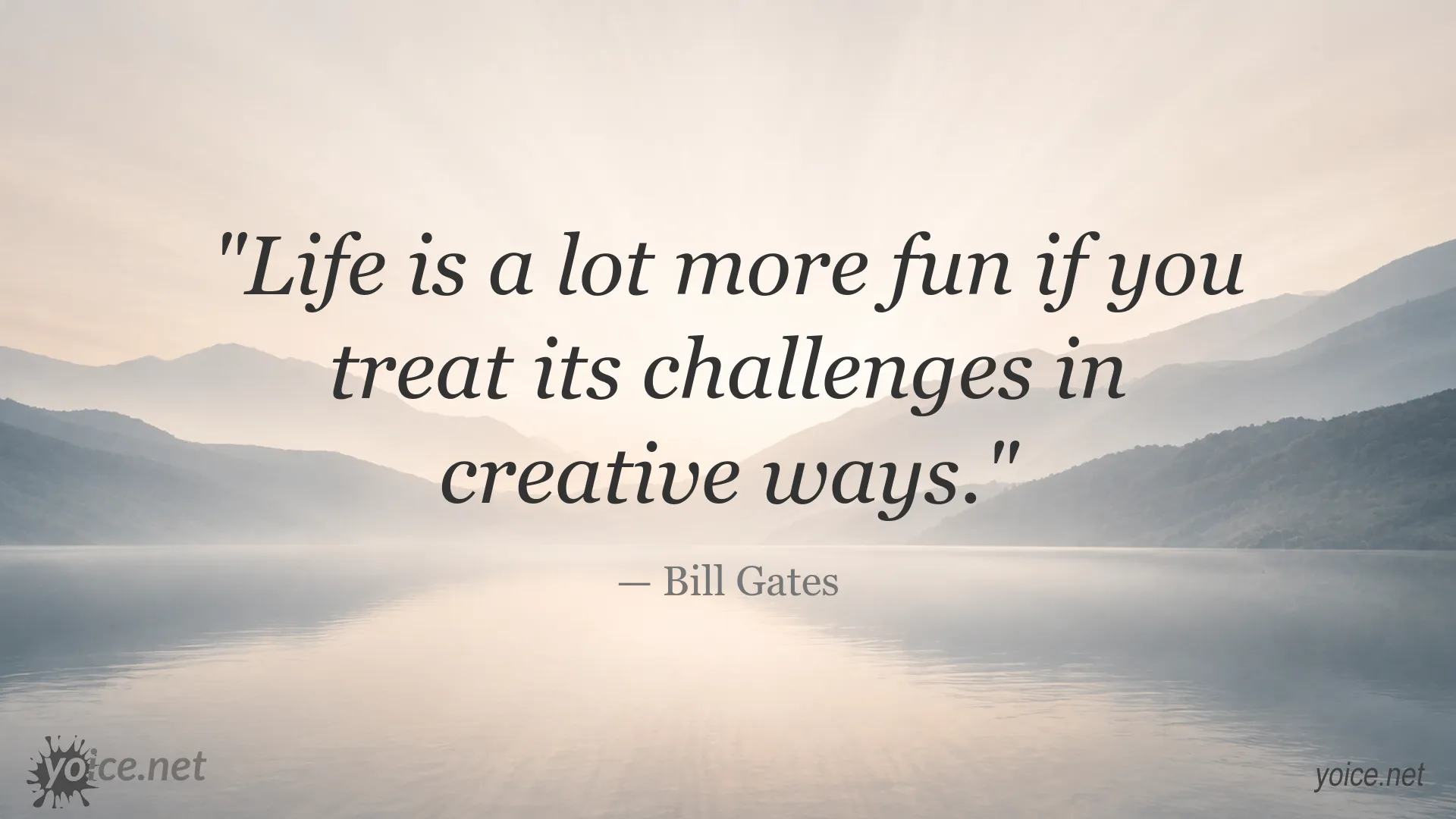 Inspirational Bill Gates quote about treating life's challenges creatively