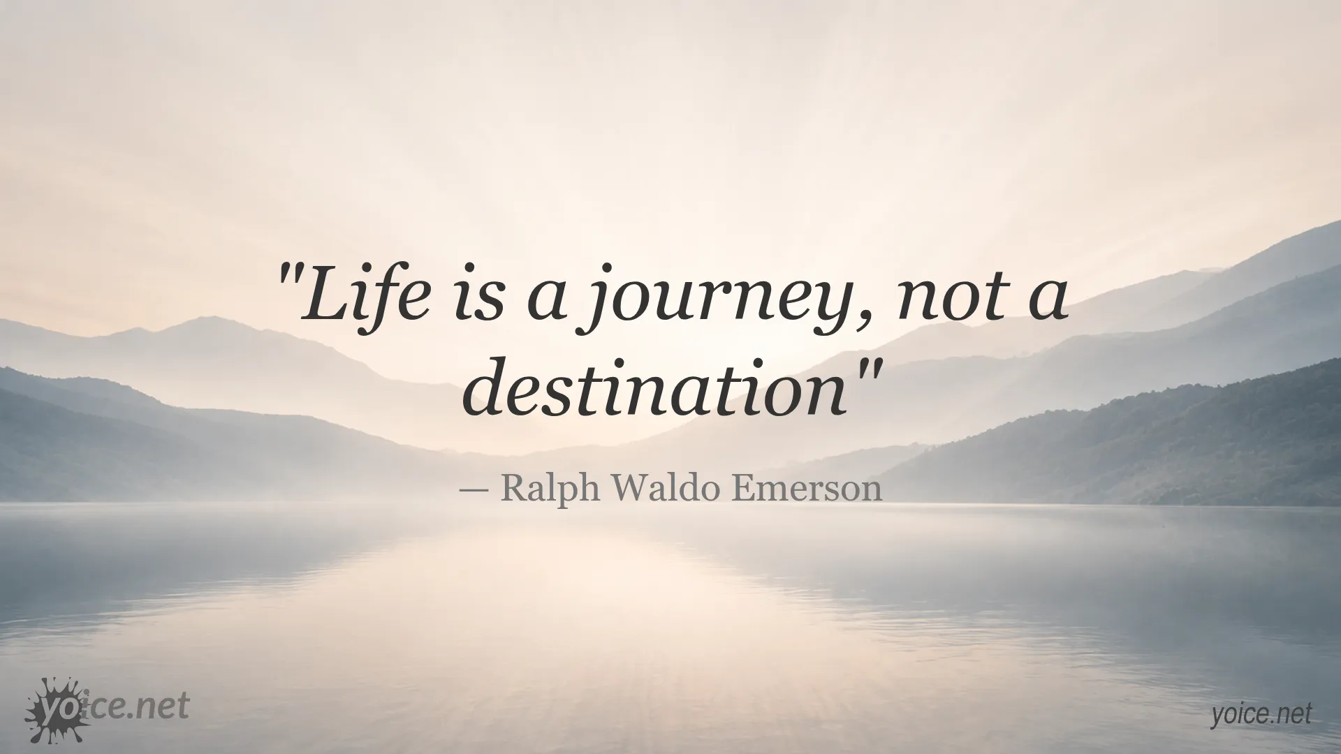 Inspirational quote life is a journey not a destination by Ralph Waldo Emerson