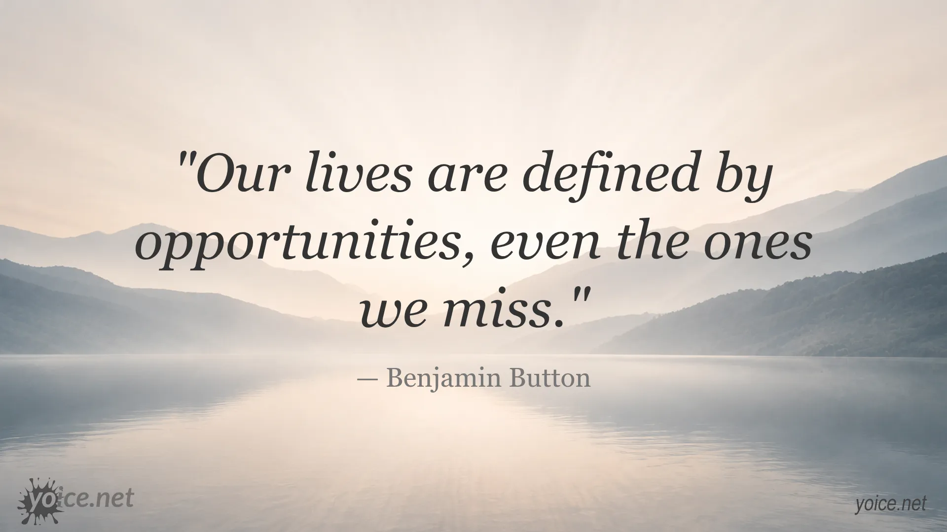 Quote about life and opportunities by Benjamin Button