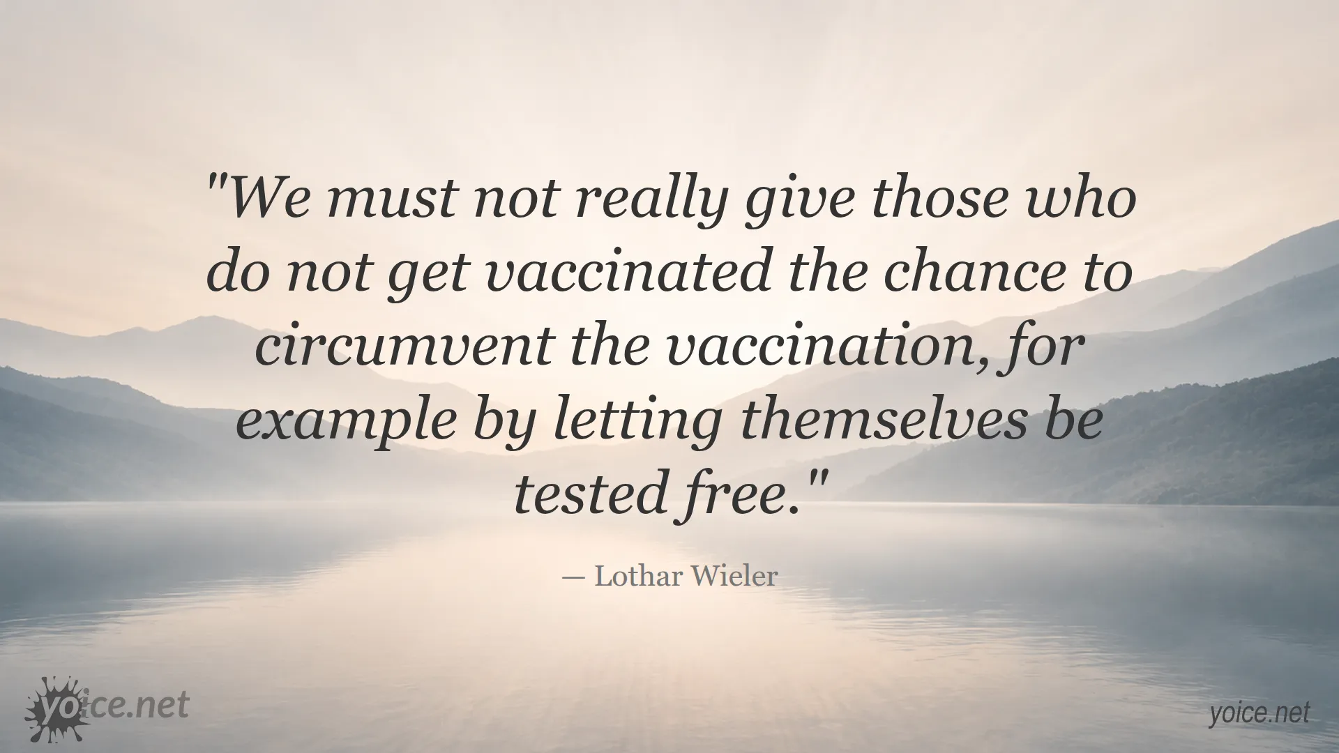 Quote by Lothar Wieler emphasizing that unvaccinated individuals should not circumvent vaccination by free testing