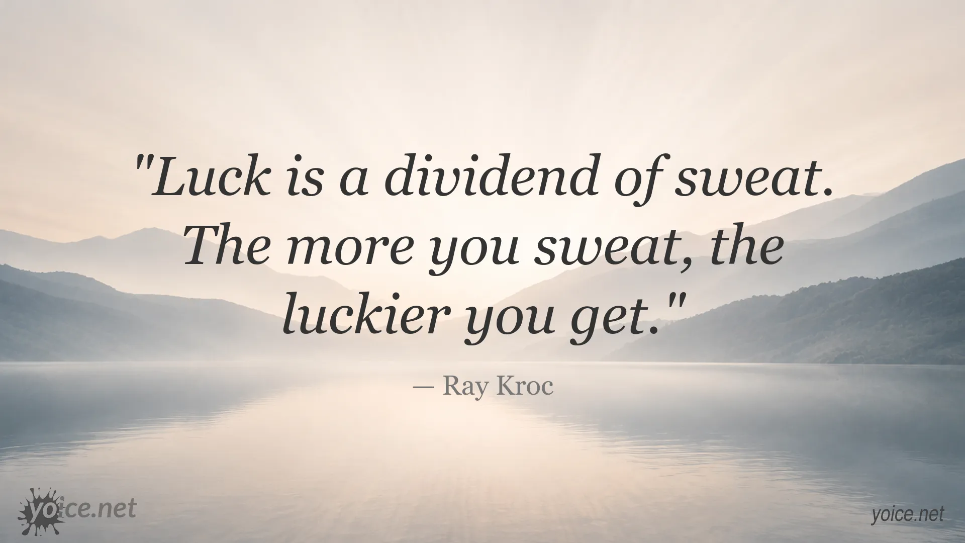 Inspirational quote image attributed to Ray Kroc about hard work and luck