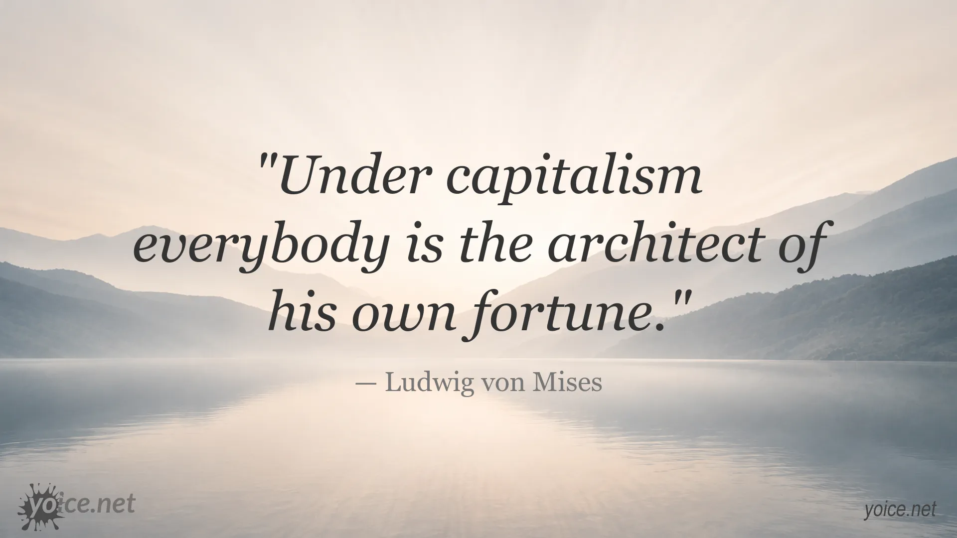 Ludwig von Mises quote about capitalism and personal responsibility