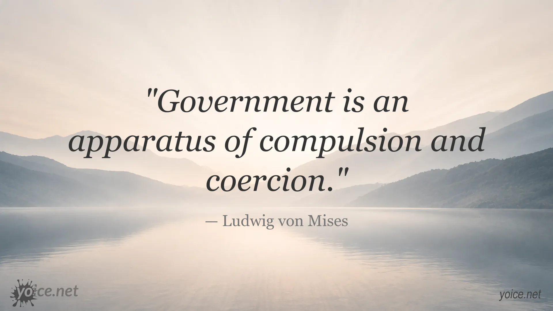 Ludwig von Mises quote about government and coercion