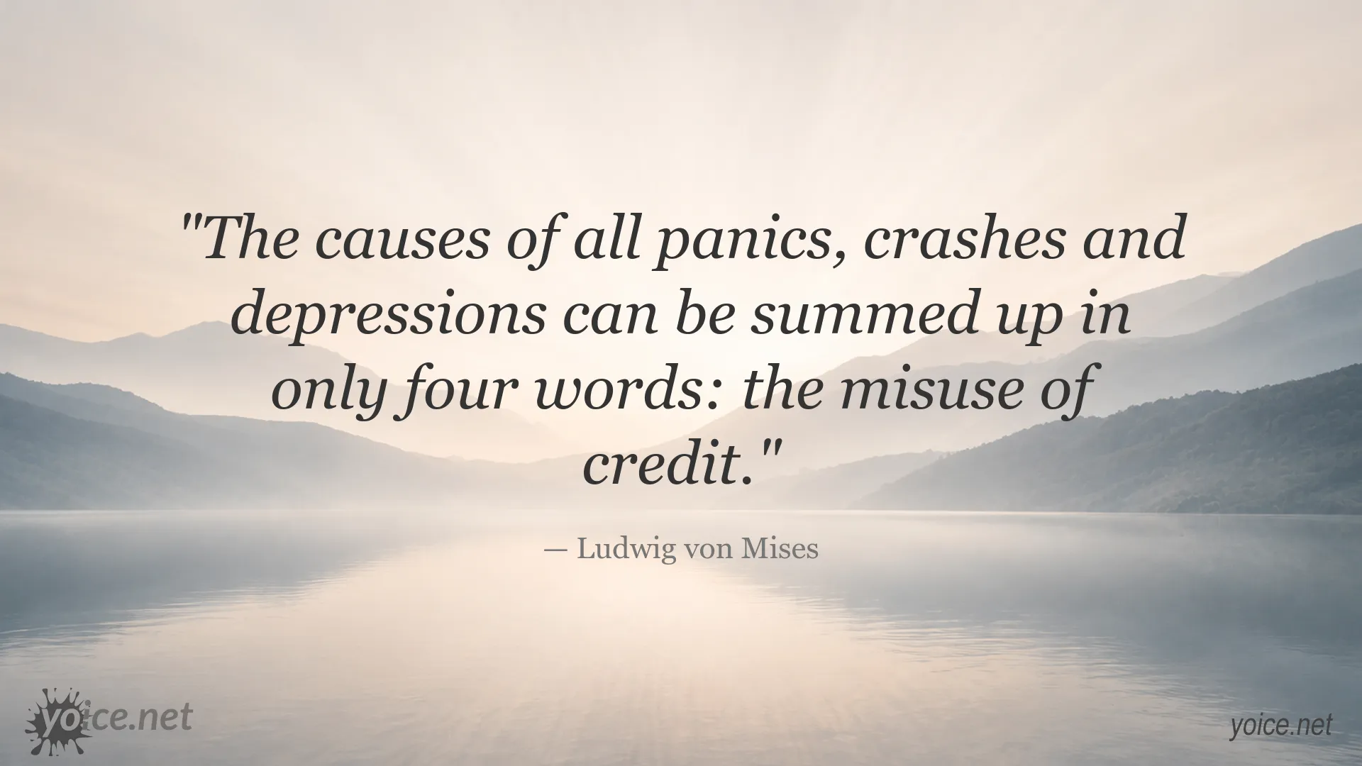 Ludwig von Mises quote about the misuse of credit and financial crises