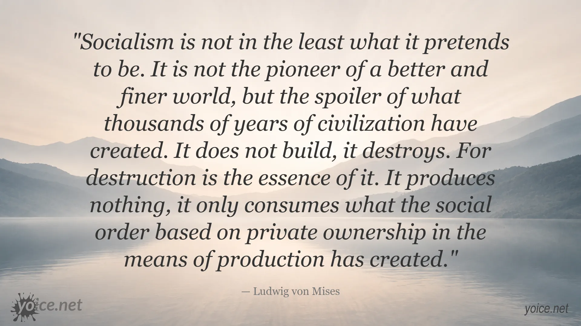 Ludwig von Mises quote about socialism, destruction, and private ownership