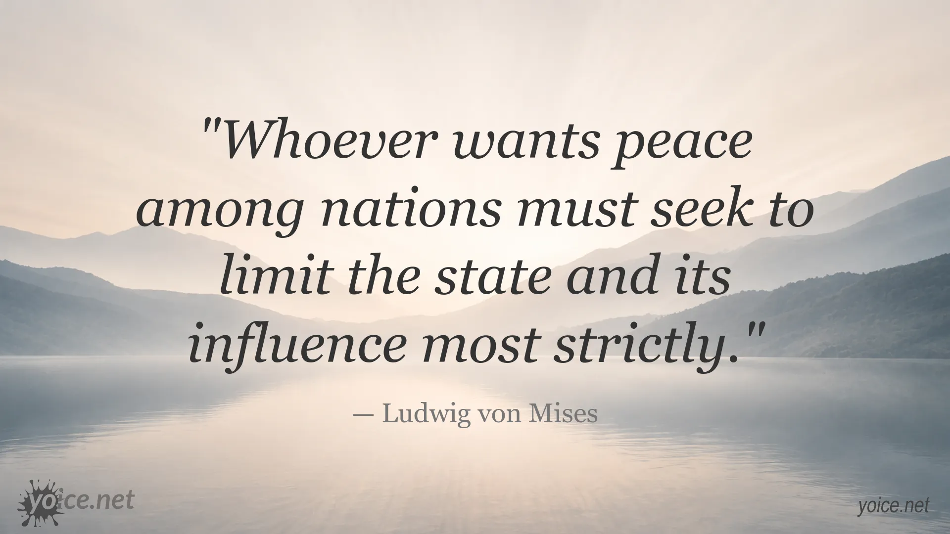 Quote by Ludwig von Mises about limiting the state to promote peace among nations