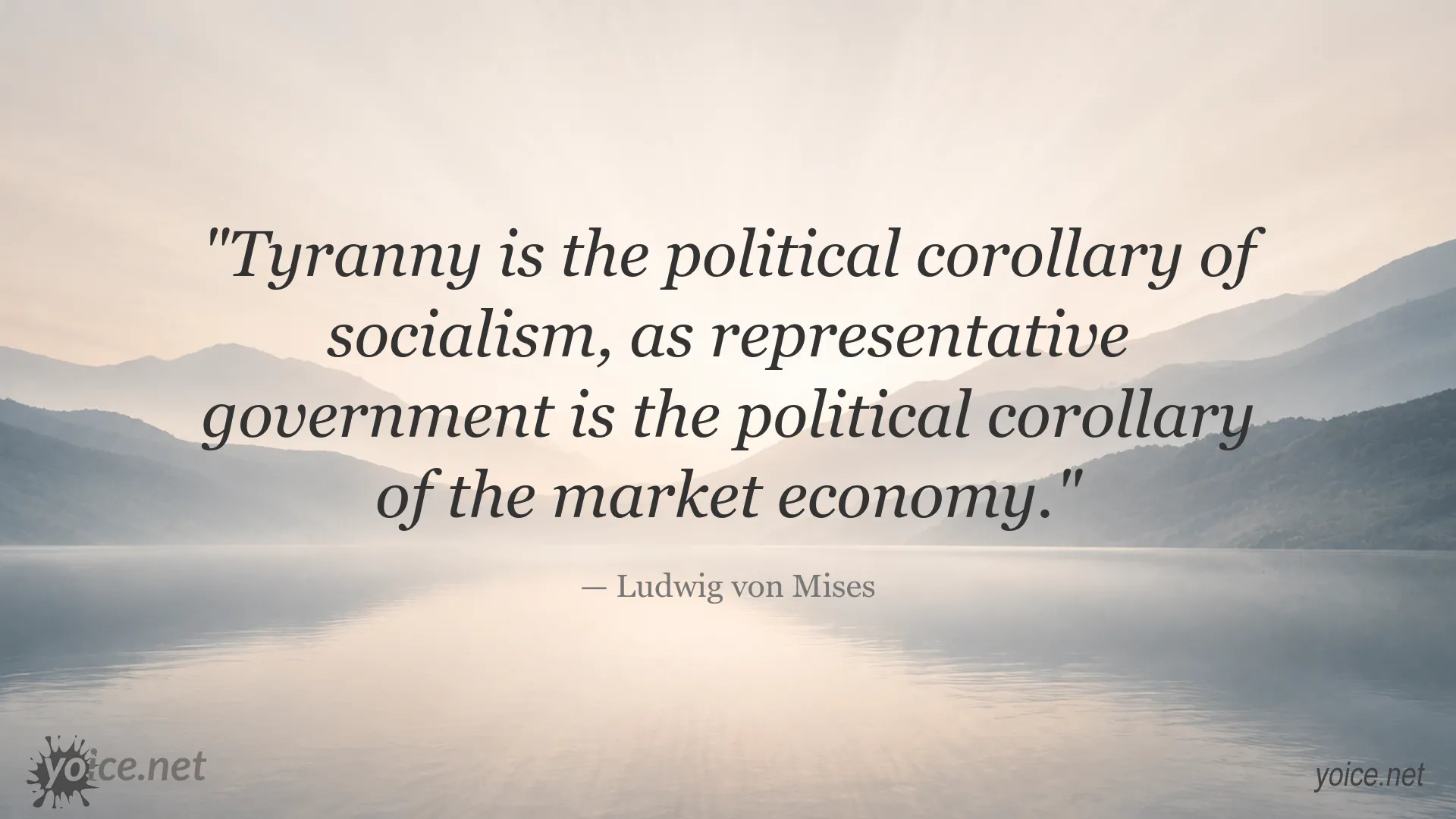 Ludwig von Mises quote about tyranny, socialism, and representative government
