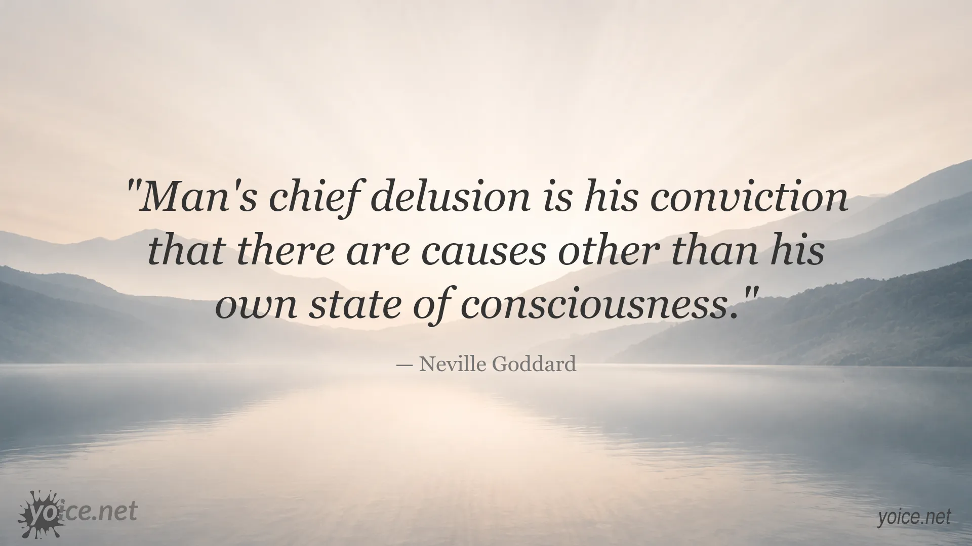 Neville Goddard quote image about man's chief delusion and consciousness
