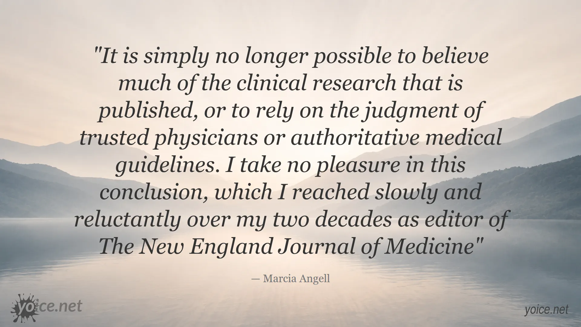 Quote by Marcia Angell about the crisis in clinical research and medical guidelines