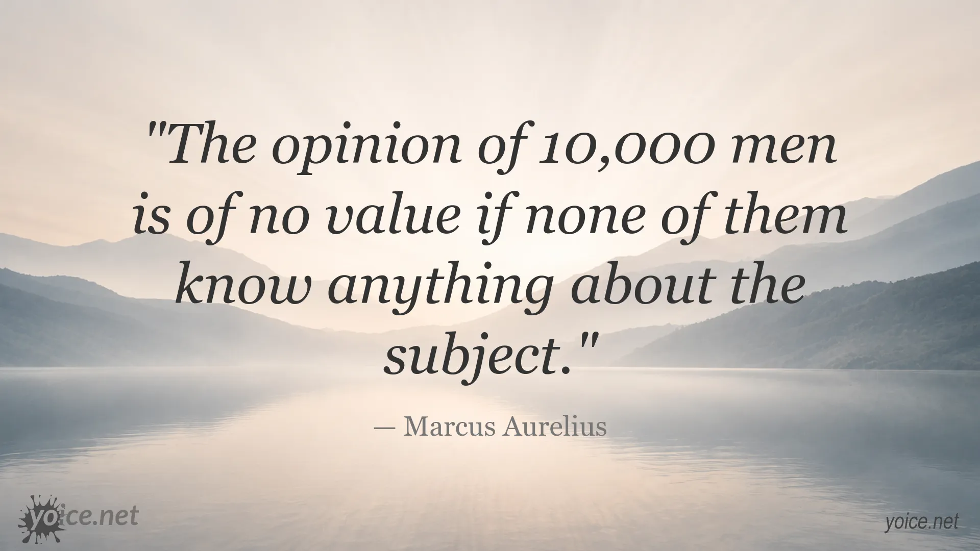 Marcus Aurelius quote about the limited value of uninformed opinions
