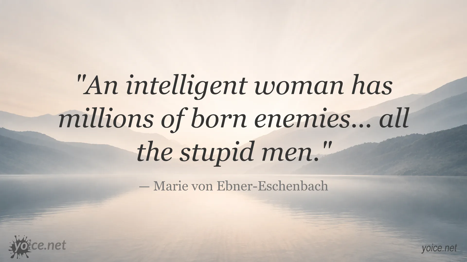 Inspirational quote image attributed to Marie von Ebner-Eschenbach about intelligent women and their enemies