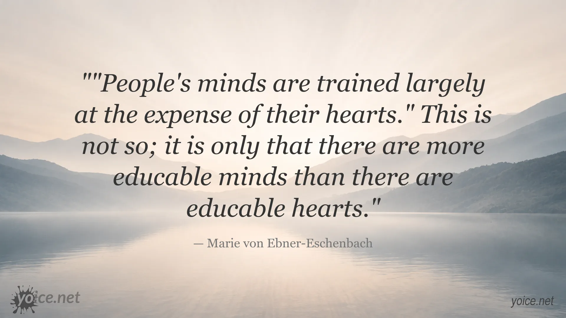 Marie von Ebner-Eschenbach quote about the relationship between the mind and heart